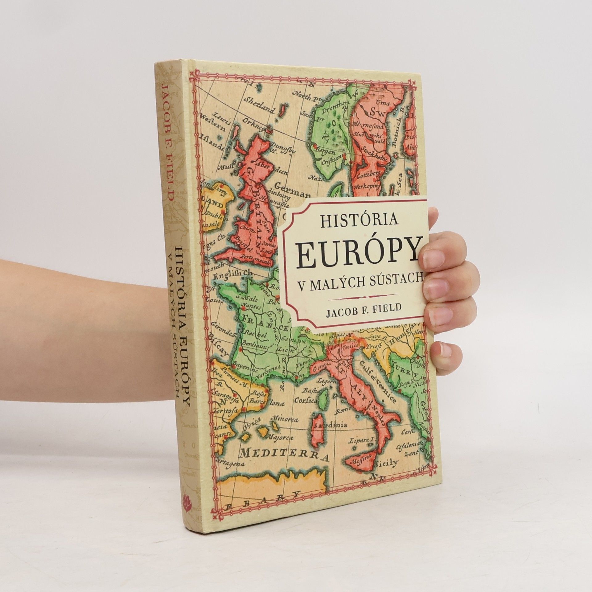 Jacob Field História Európy v malých sústach