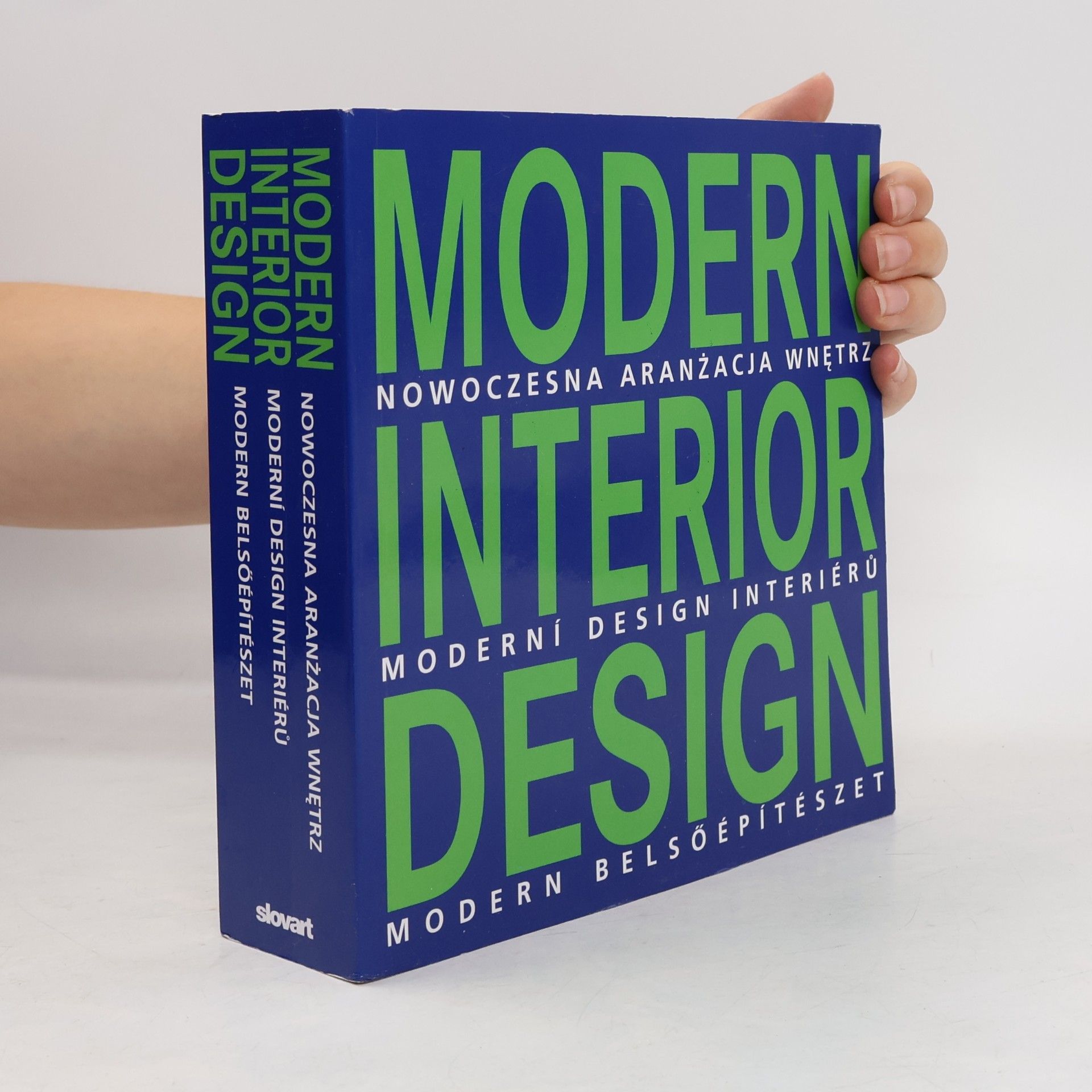 Daniela Santos Quartino Modern interior design = Nowoczesna aranżacja wnętrz = Moderní design interiérů = Modern belsőépítészet