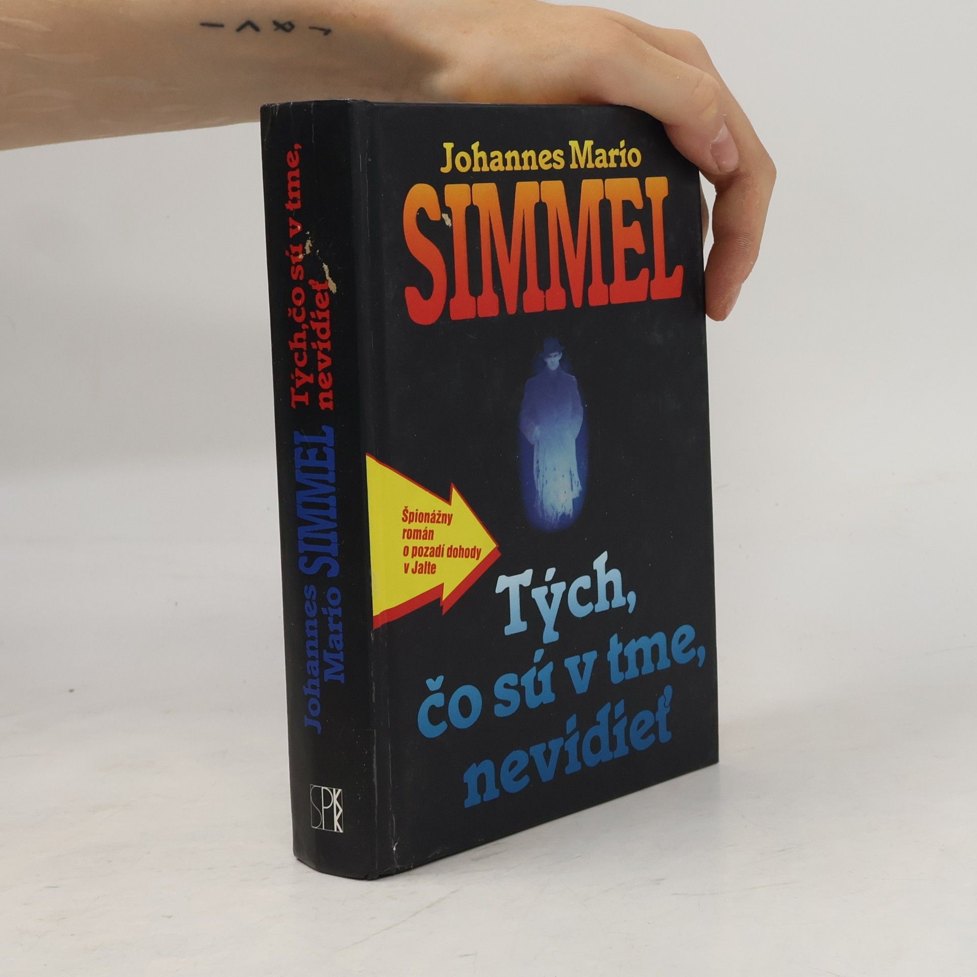 Johannes Mario Simmel Tých, čo sú v tme, nevidieť