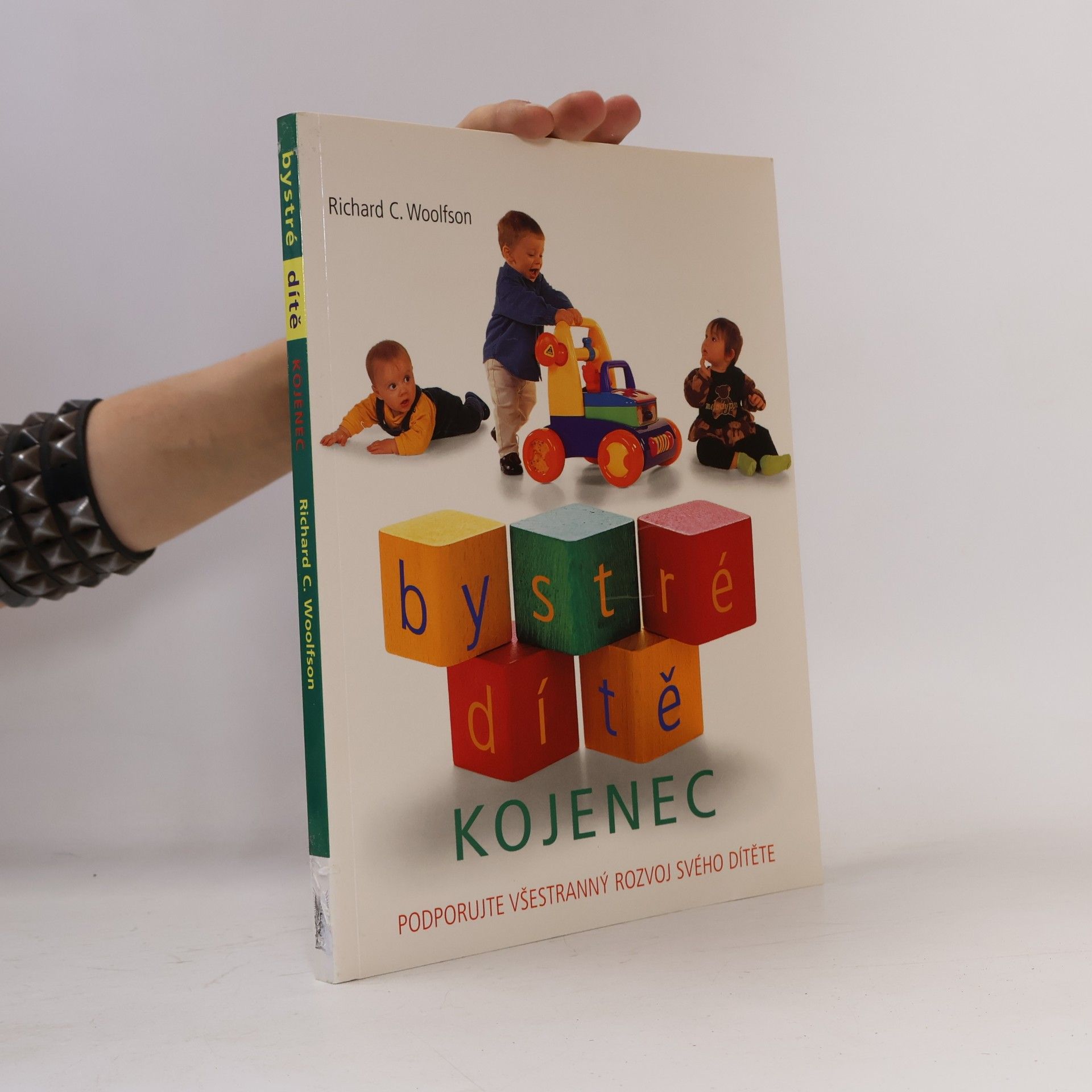 Richard C. Woolfson Bystré dítě. Kojenec. Podporujte všestranný rozvoj svého dítěte