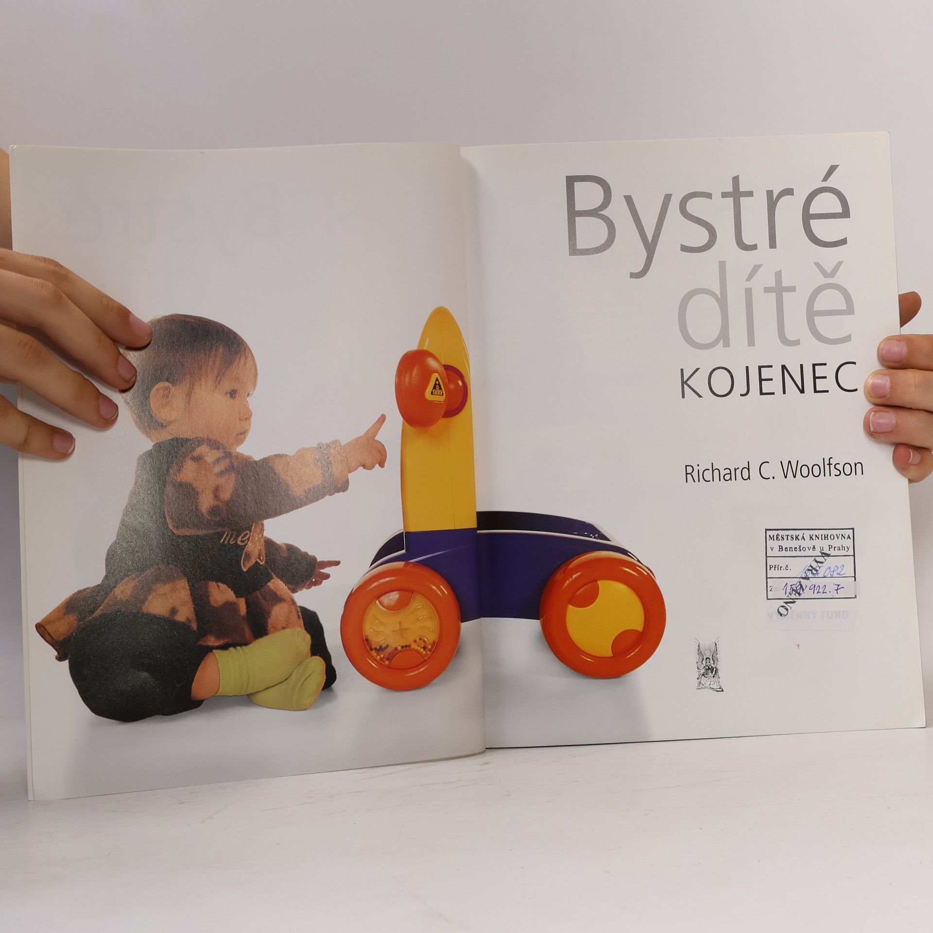 Richard C. Woolfson Bystré dítě. Kojenec. Podporujte všestranný rozvoj svého dítěte