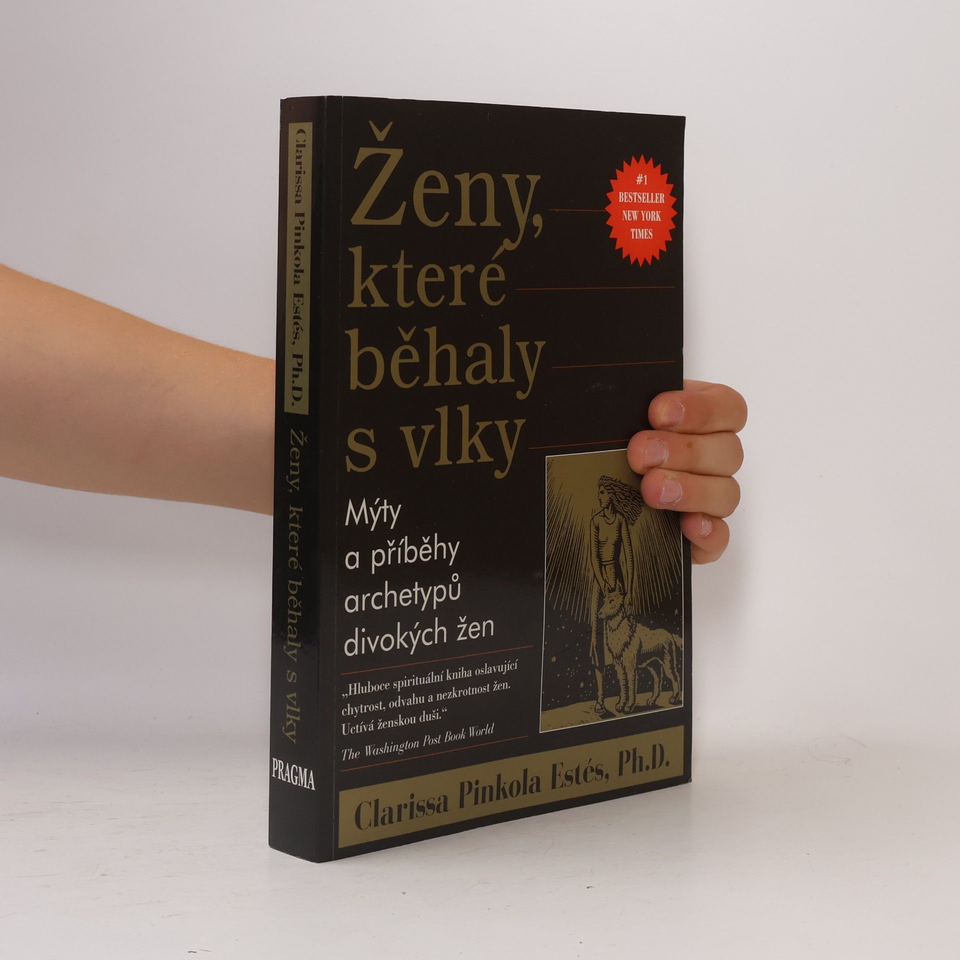 Clarissa Pinkola Estés Ženy, které běhaly s vlky