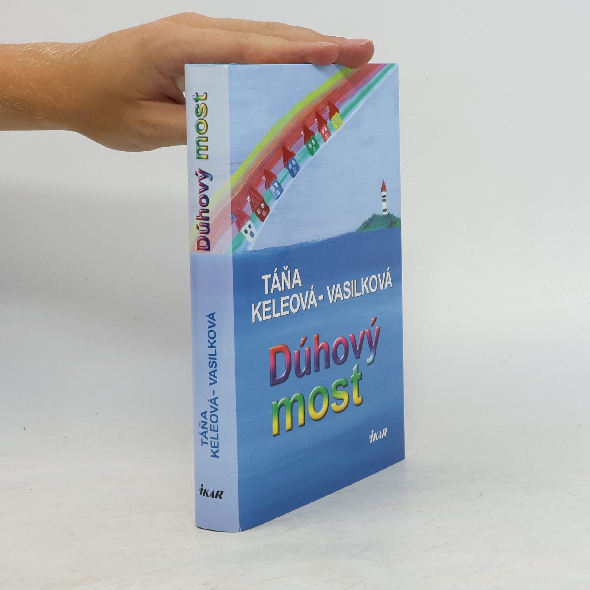 Táňa Keleová-Vasilková Dúhový most
