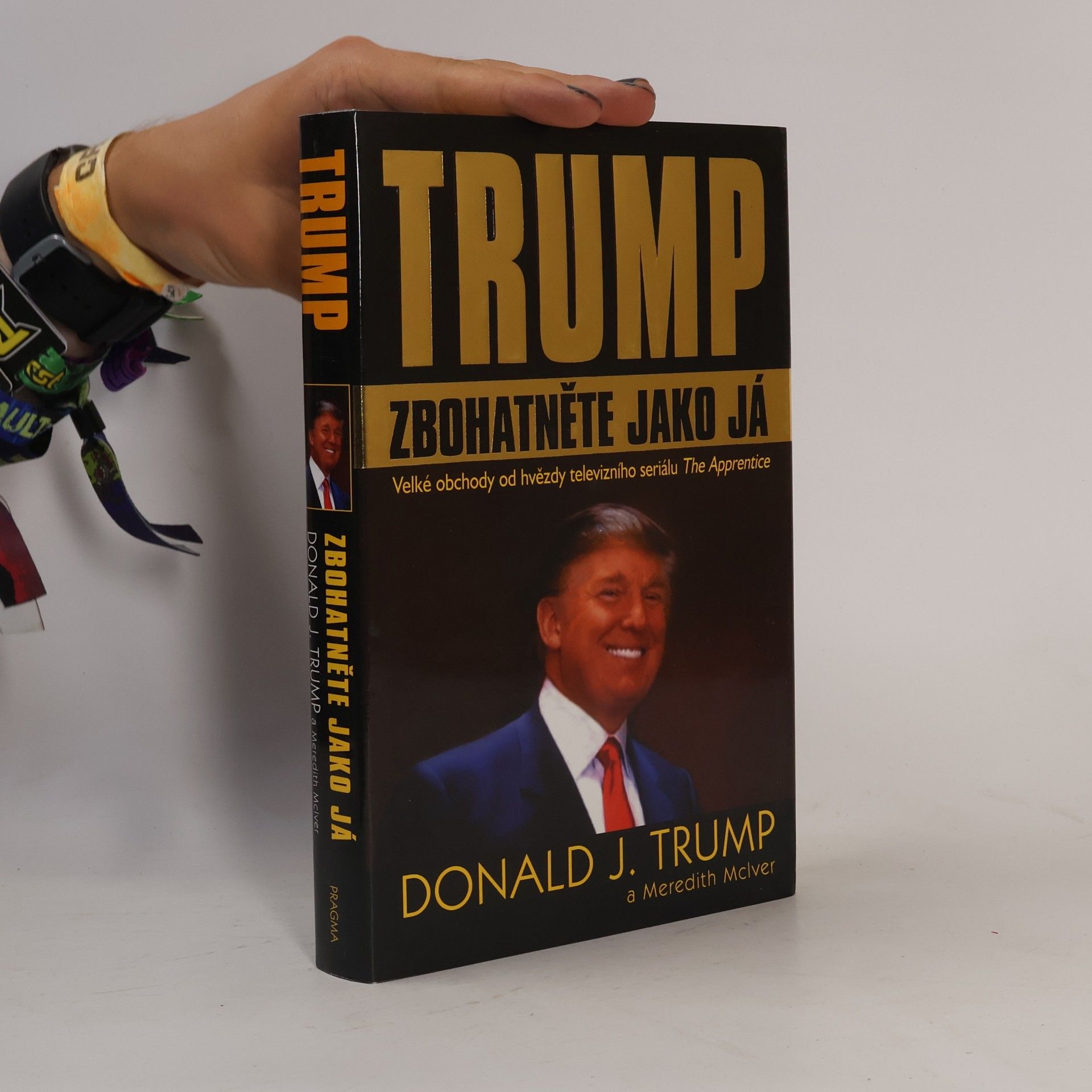 Donald Trump Trump. Zbohatněte jako já