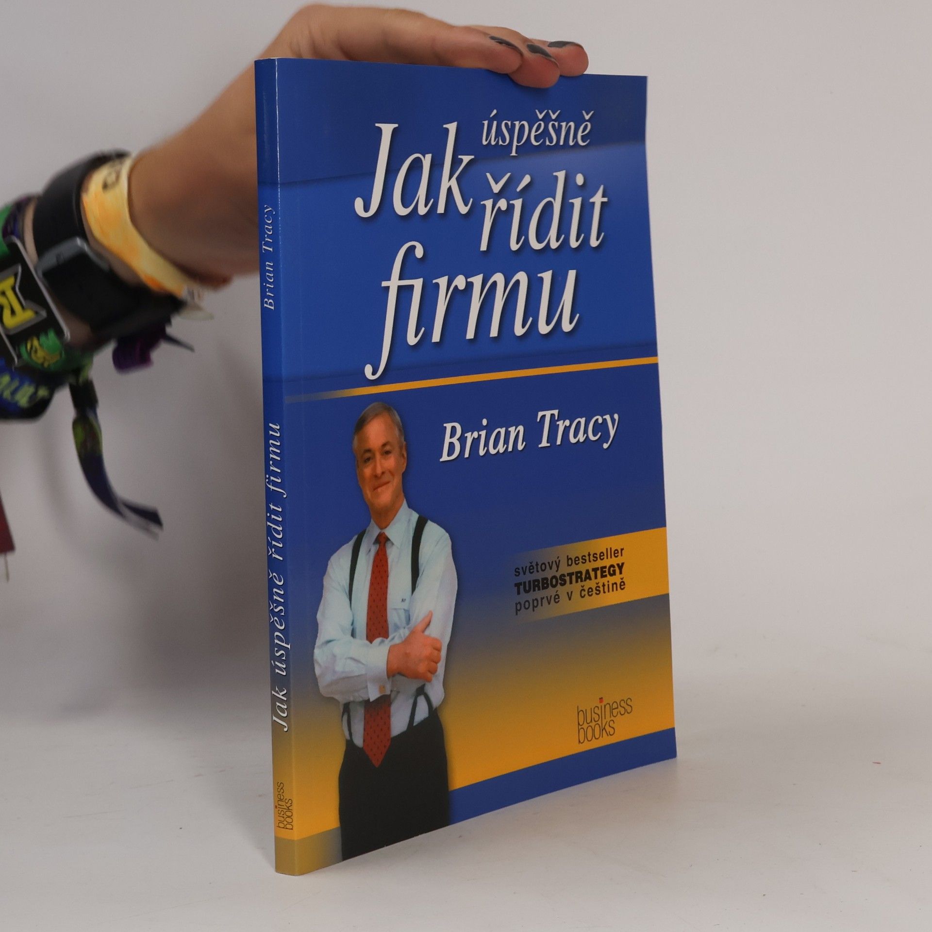 Brian Tracy Jak úspěšně řídit firmu. Turbostrategie