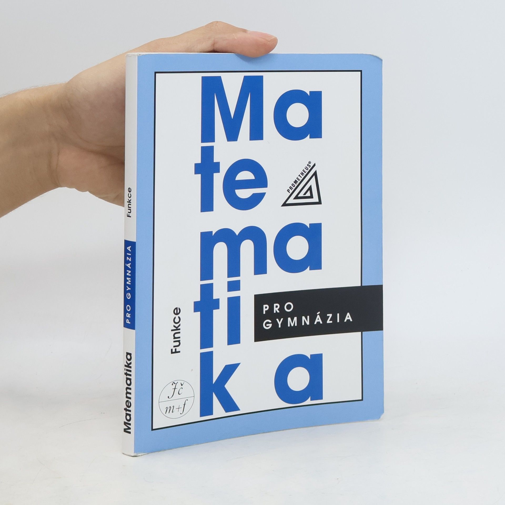 Oldřich Odvárko Matematika pro gymnázia. Funkce