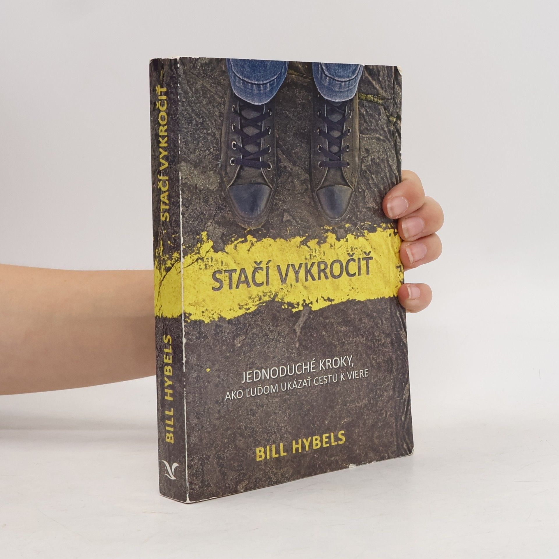 Bill Hybels Stačí vykročiť