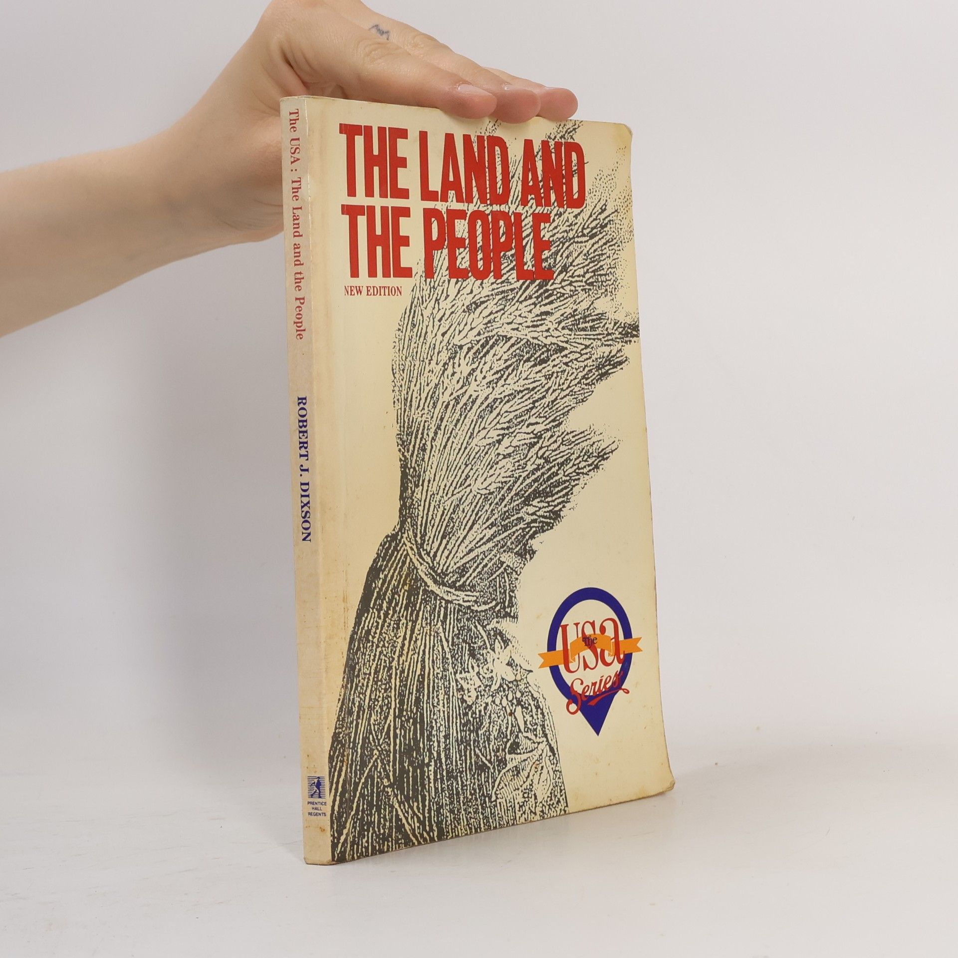 Robert J. Dixson The Land and the People Vol. I