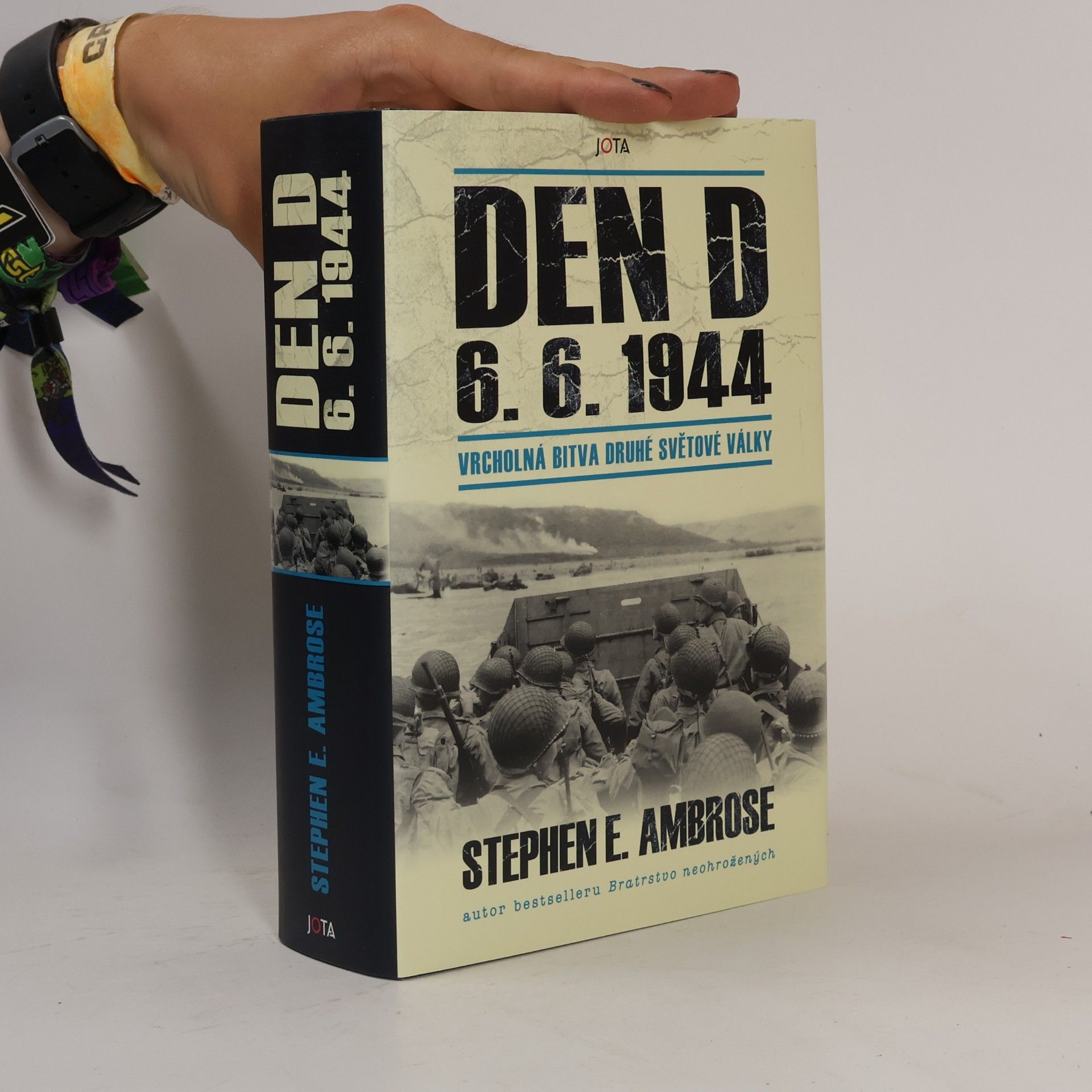 Stephen Ambrose Den D 6. 6. 1944 – Vrcholná bitva druhé světové války