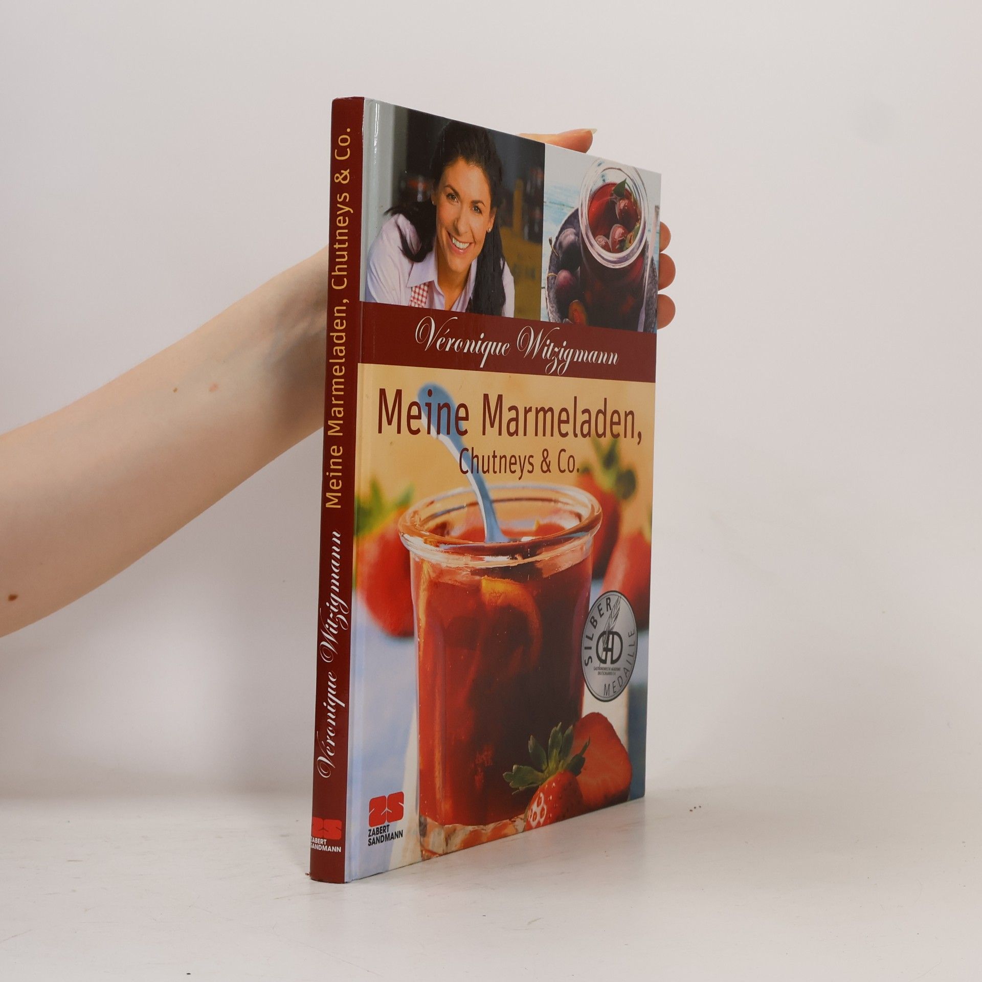 Véronique Witzigmann Meine Marmeladen, Chutneys & Co.