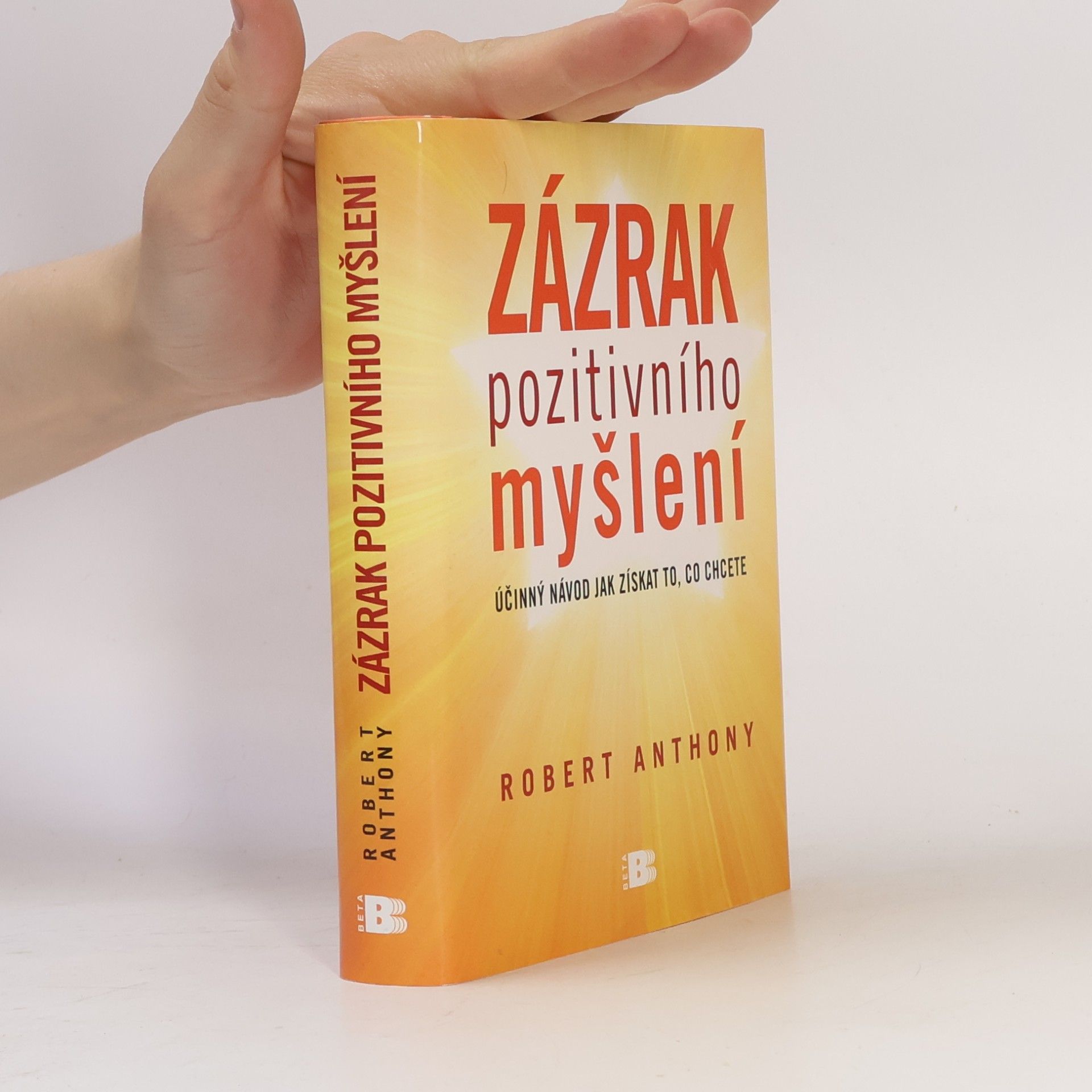 Robert Anthony Zázrak pozitivního myšlení