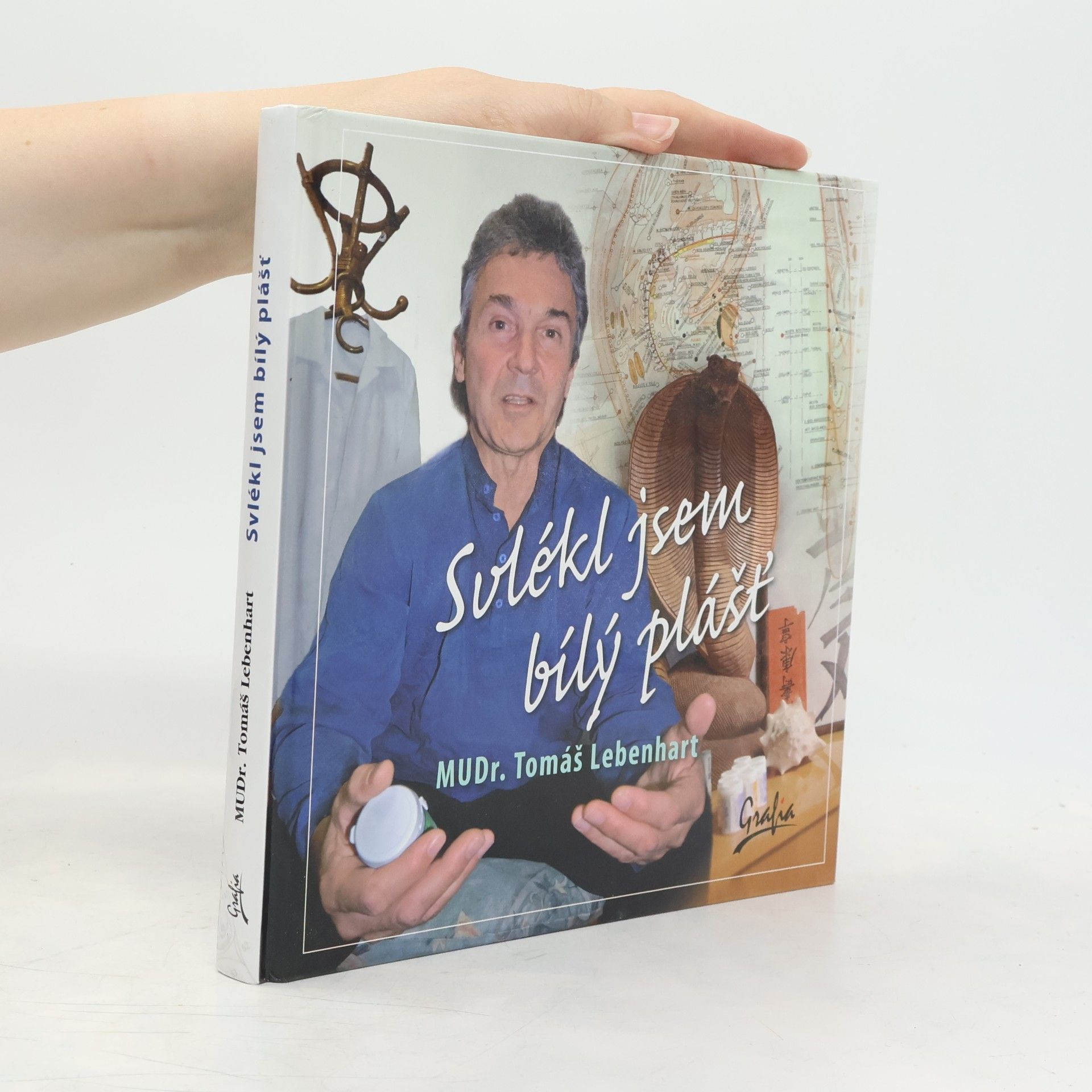 Tomáš Lebenhart Svlékl jsem bílý plášť