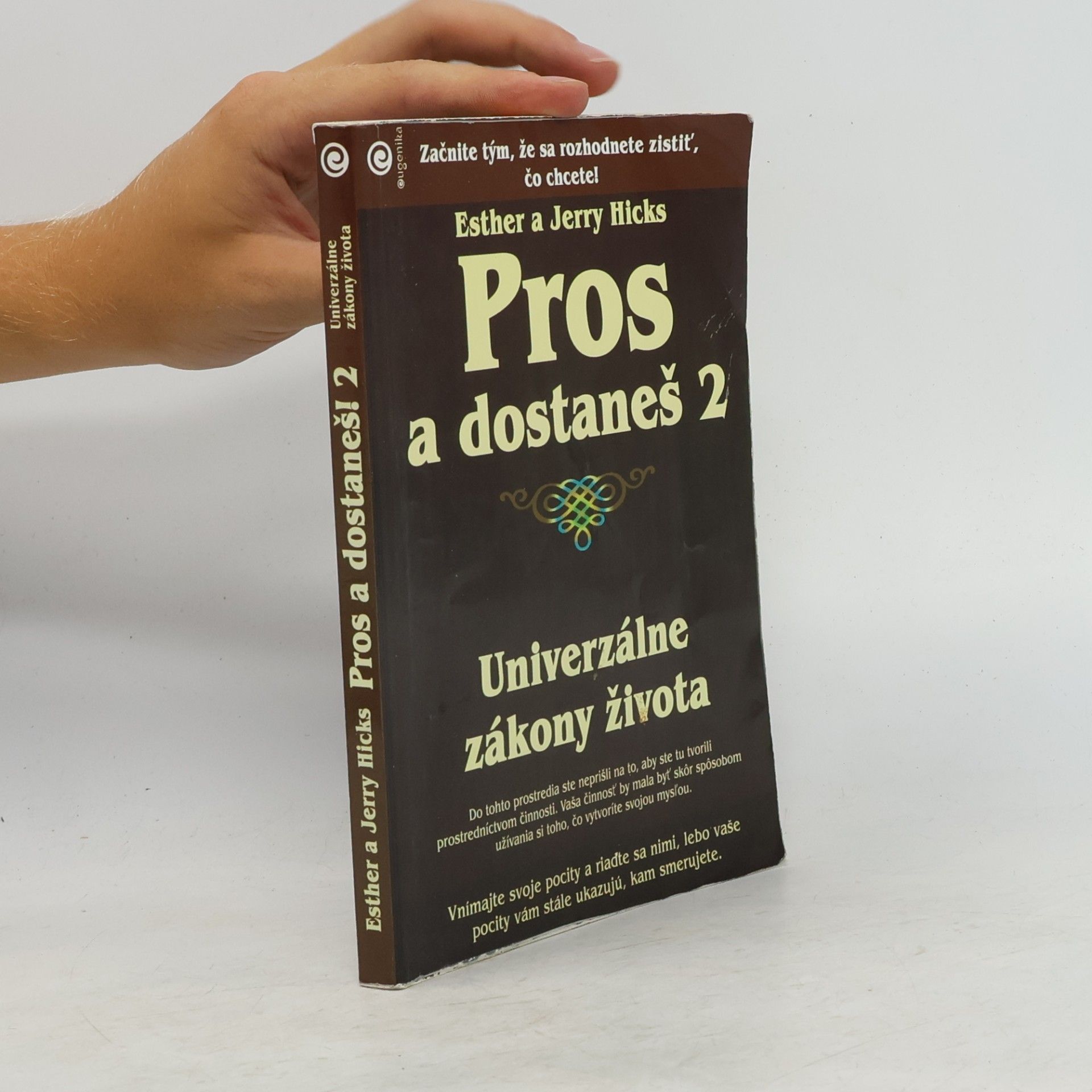 Esther Hicks Pros a dostaneš 2