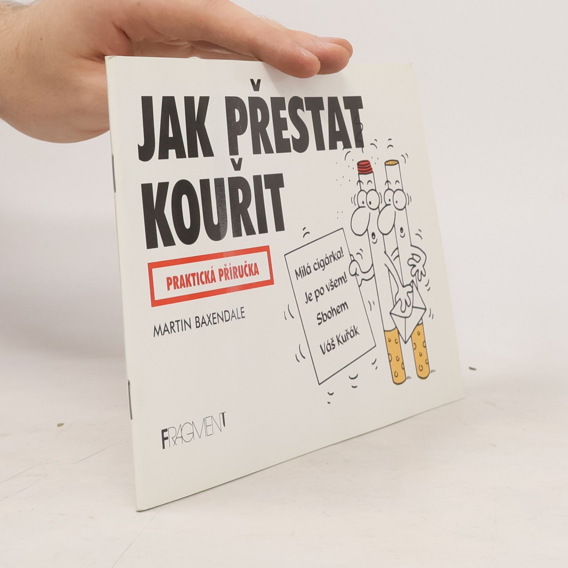 Martin Baxendale Jak přestat kouřit