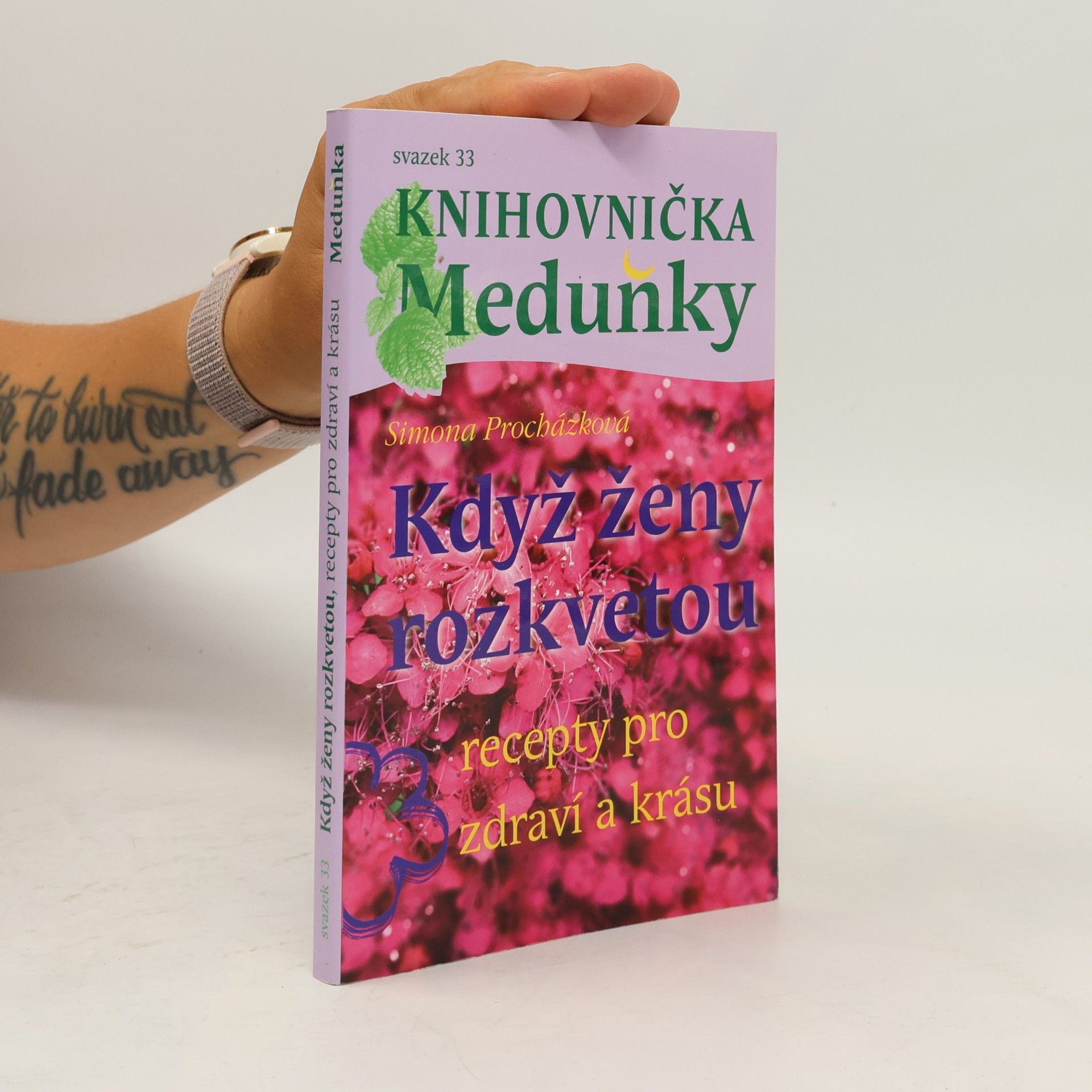 Simona Procházková Když ženy rozkvetou. Recepty pro zdraví a krásu