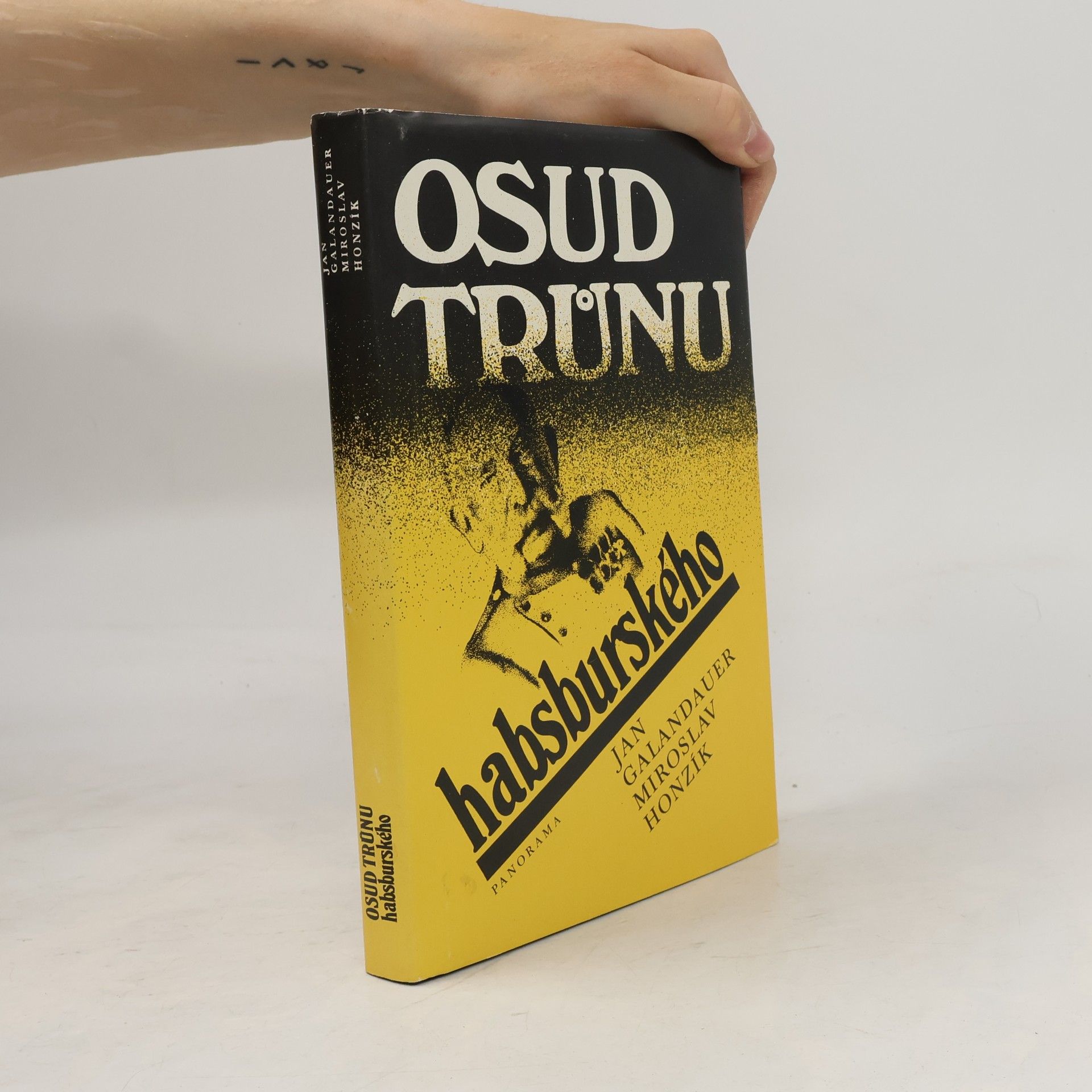 Jan Galandauer Osud trůnu habsburského