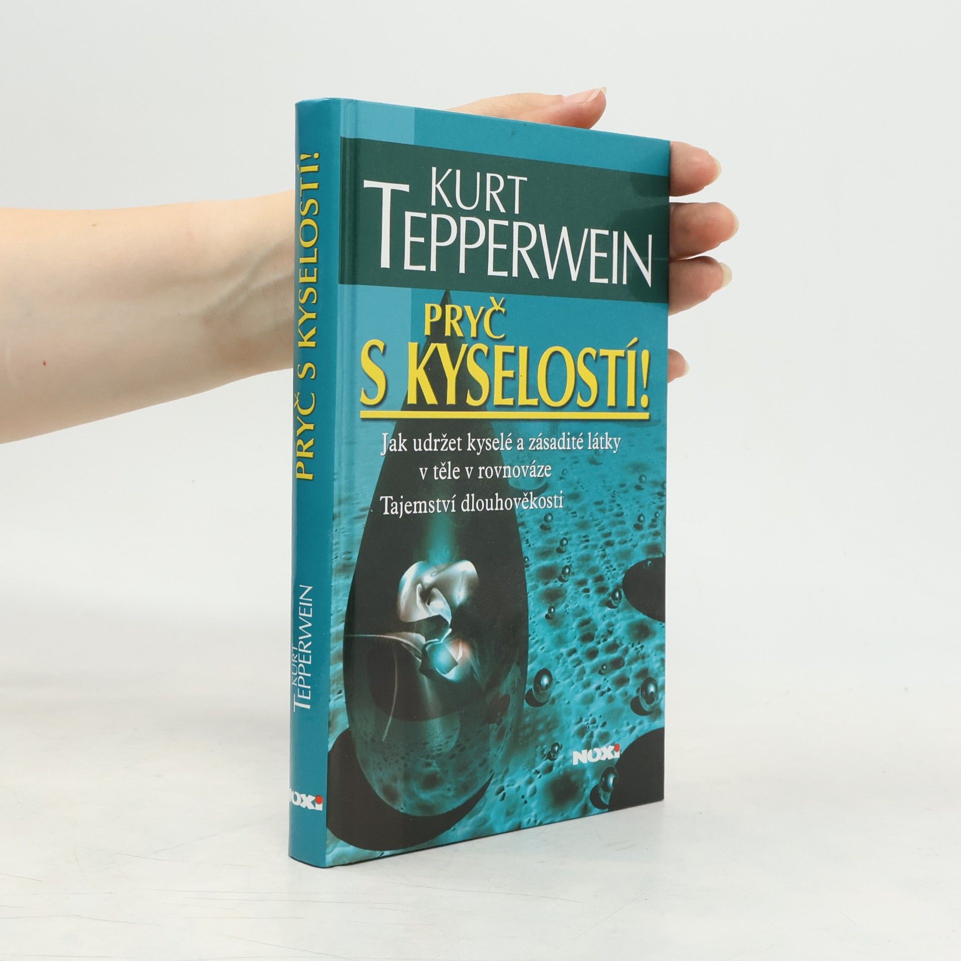 Kurt Tepperwein Pryč s kyselostí!