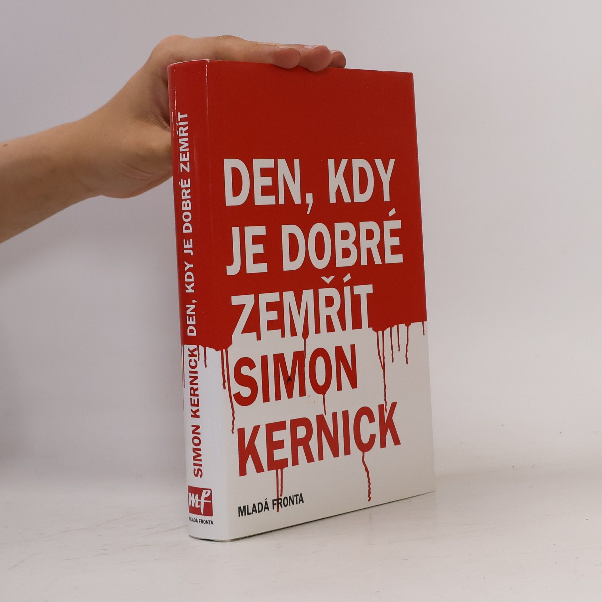 Simon Kernick Den, kdy je dobré zemřít