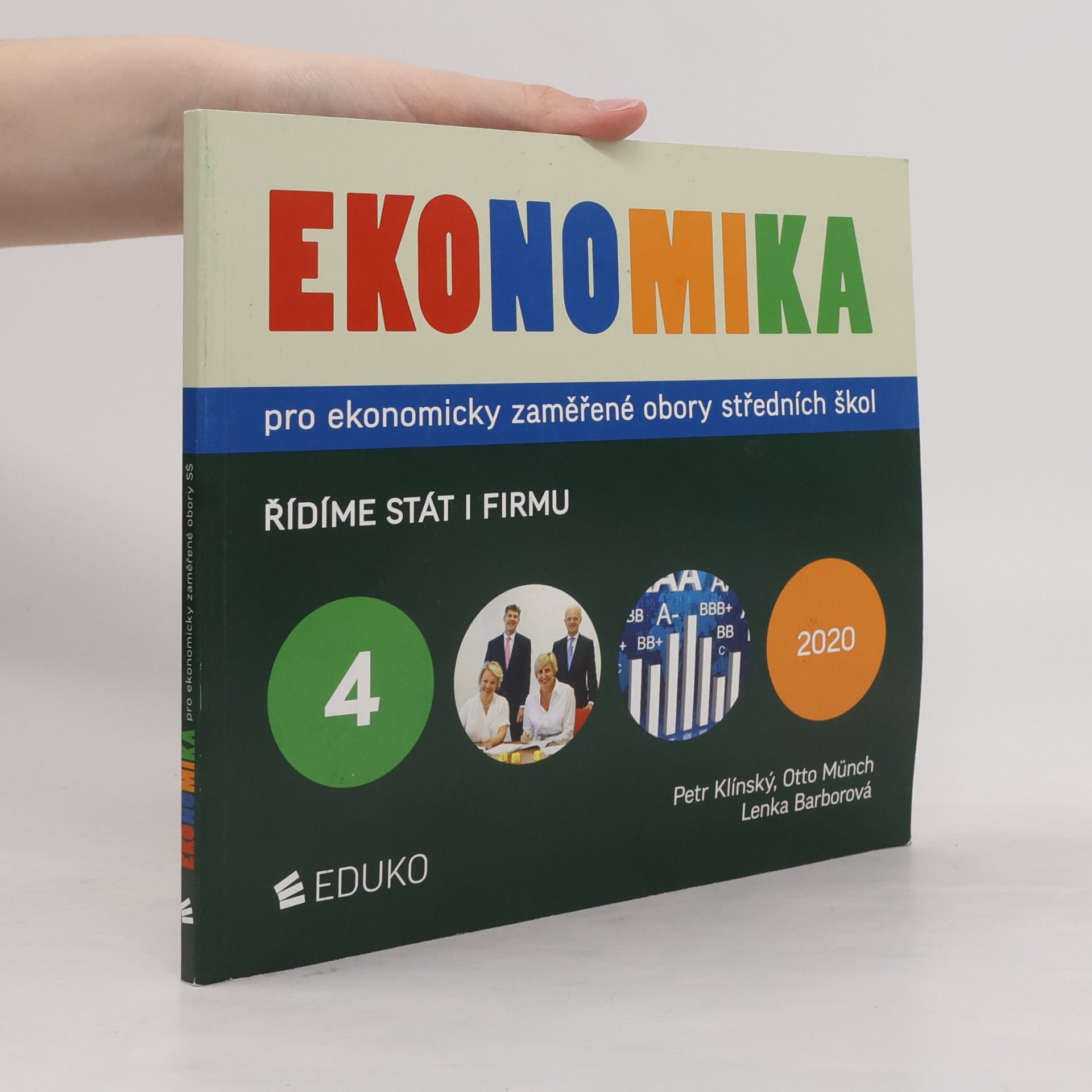 Petr Klínský Ekonomika pro ekonomicky zaměřené obory středních škol. 4, Řídíme stát i firmu