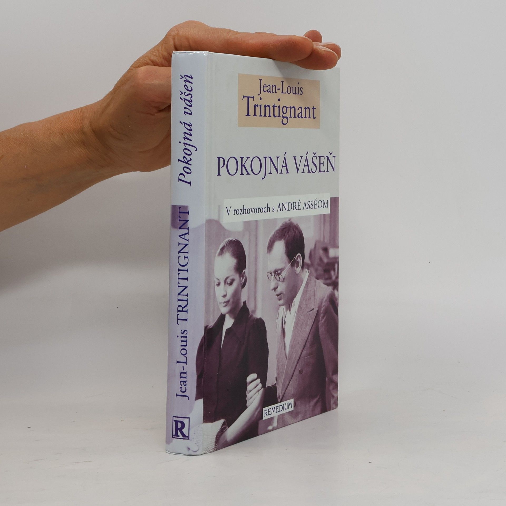 Jean Louis Trintignant Pokojná vášeň: V rozhovoroch s André Asséom