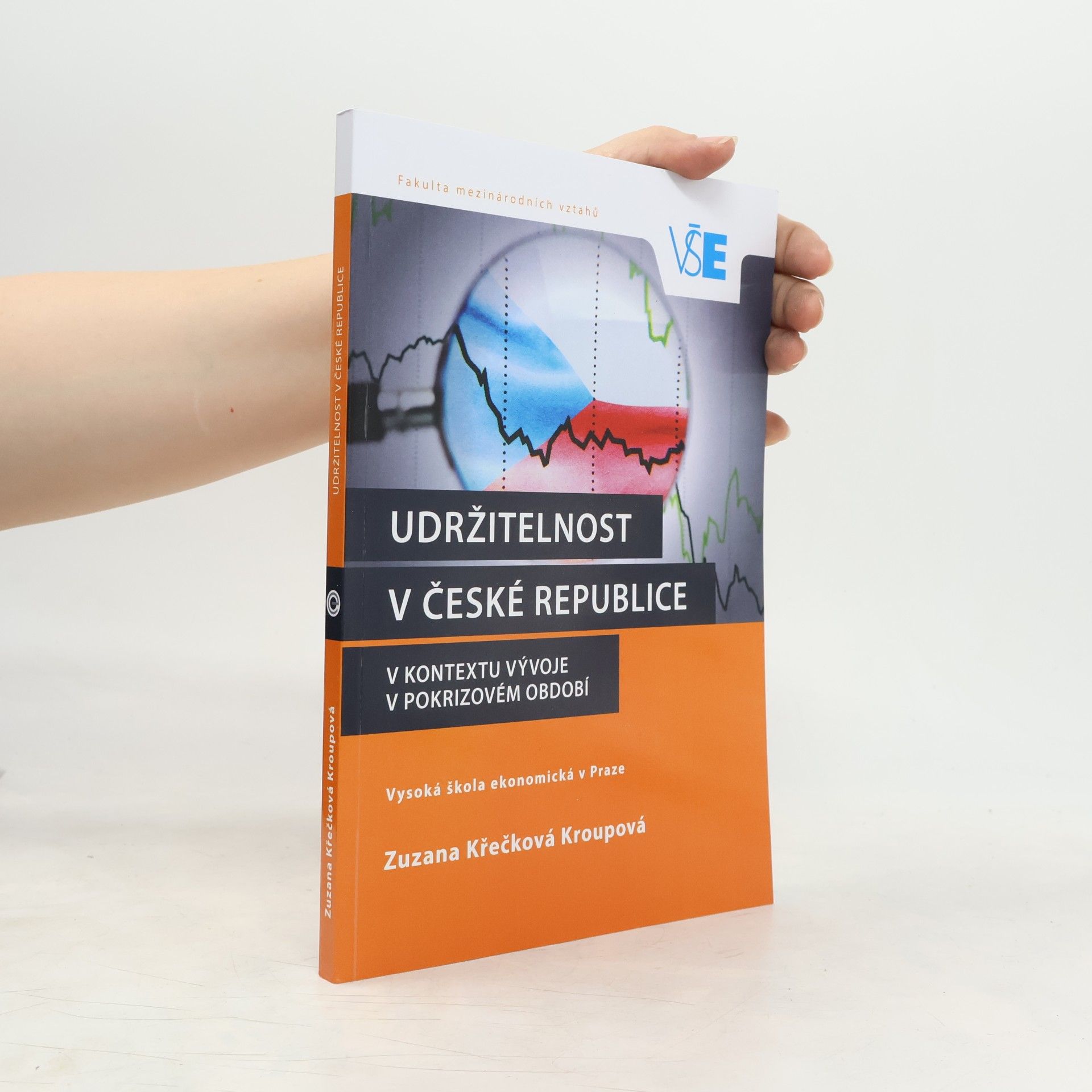 Zuzana Křečková Kroupová Udržitelnost v České republice v kontextu vývoje v pokrizovém období