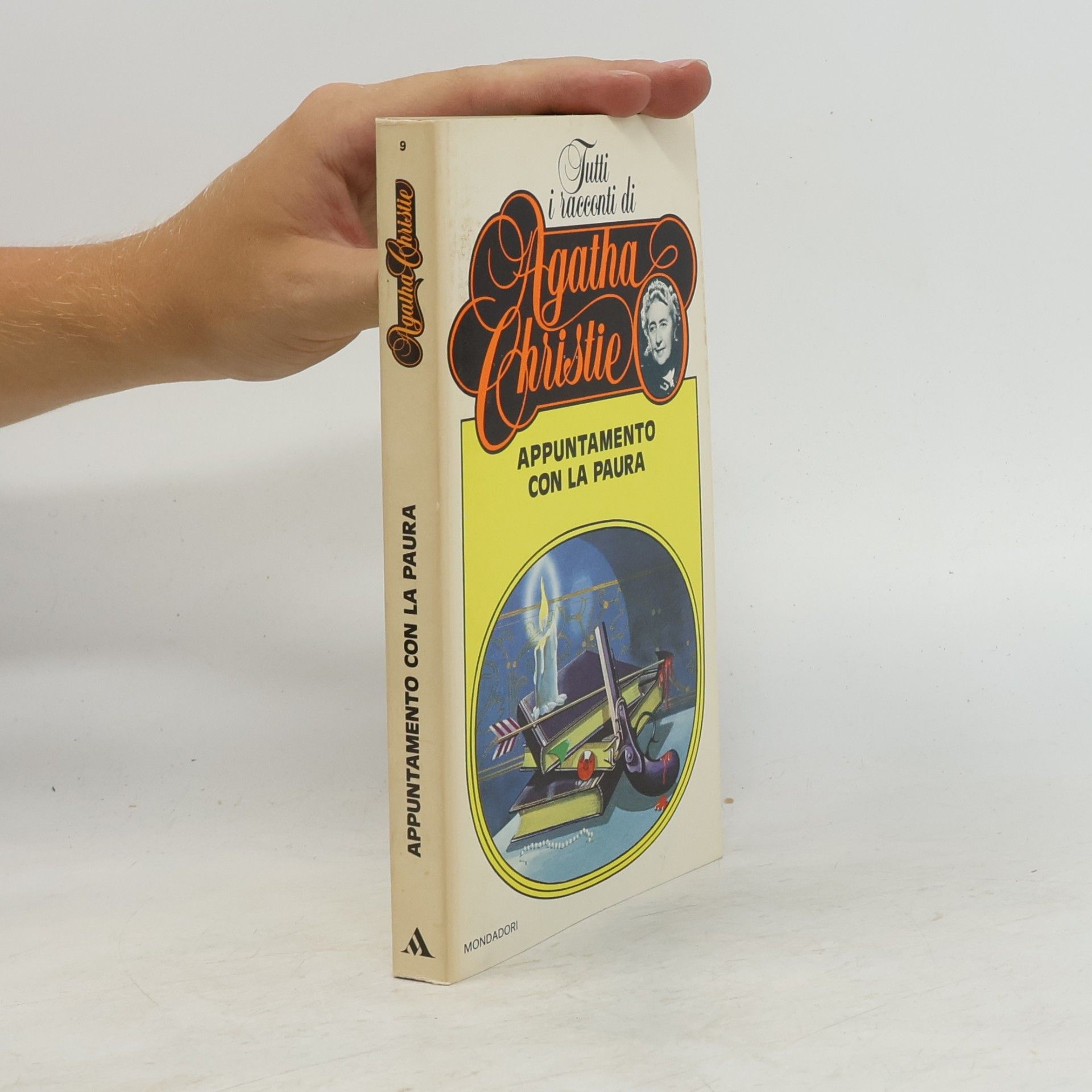 Agatha Christie Tutti i racconti di Agatha Christie 9. Appuntamento con la paura