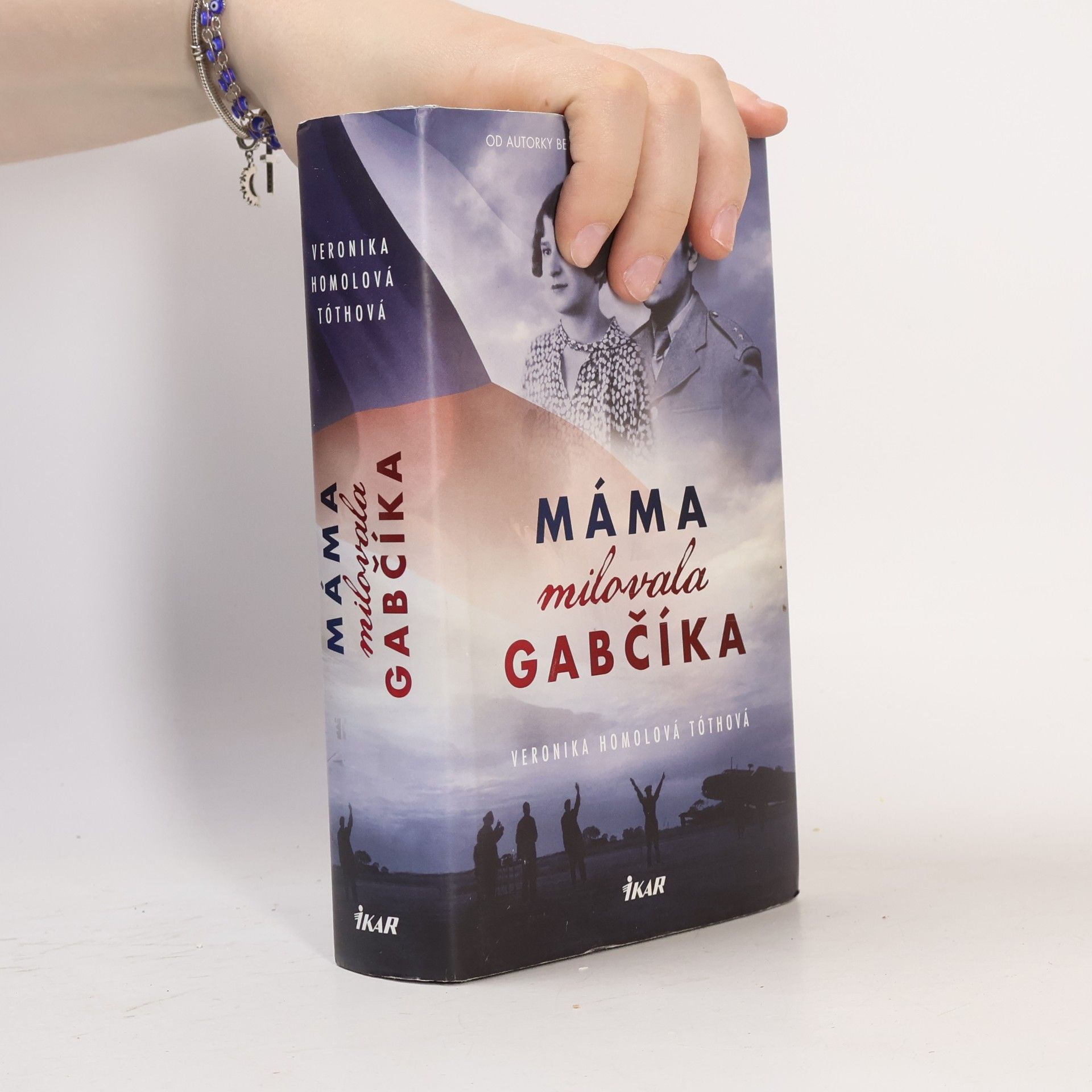 Veronika Homolová Tóthová Máma milovala Gabčíka