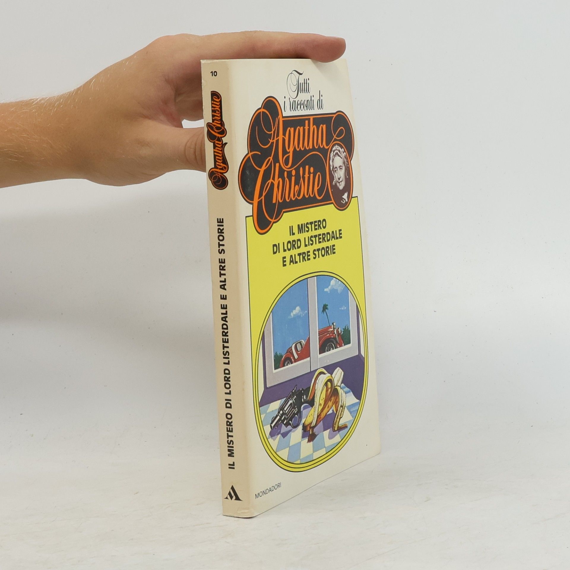 Agatha Christie Tutti i racconti di Agatha Christie 10. Il mistero di lord listerdale e altre storie