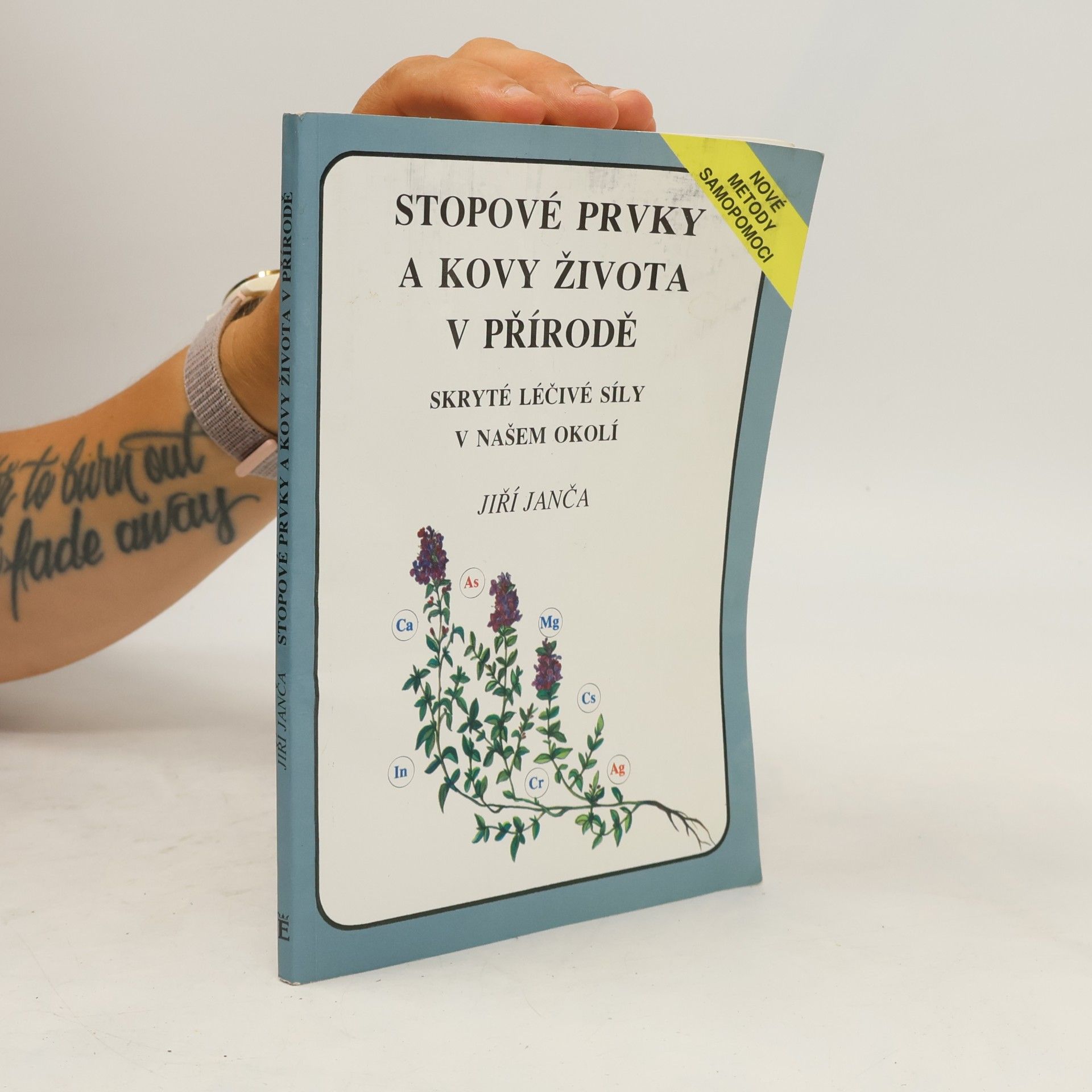 Jiří Janča Stopové prvky a kovy života v přírodě. Skryté léčivé síly v našem okolí