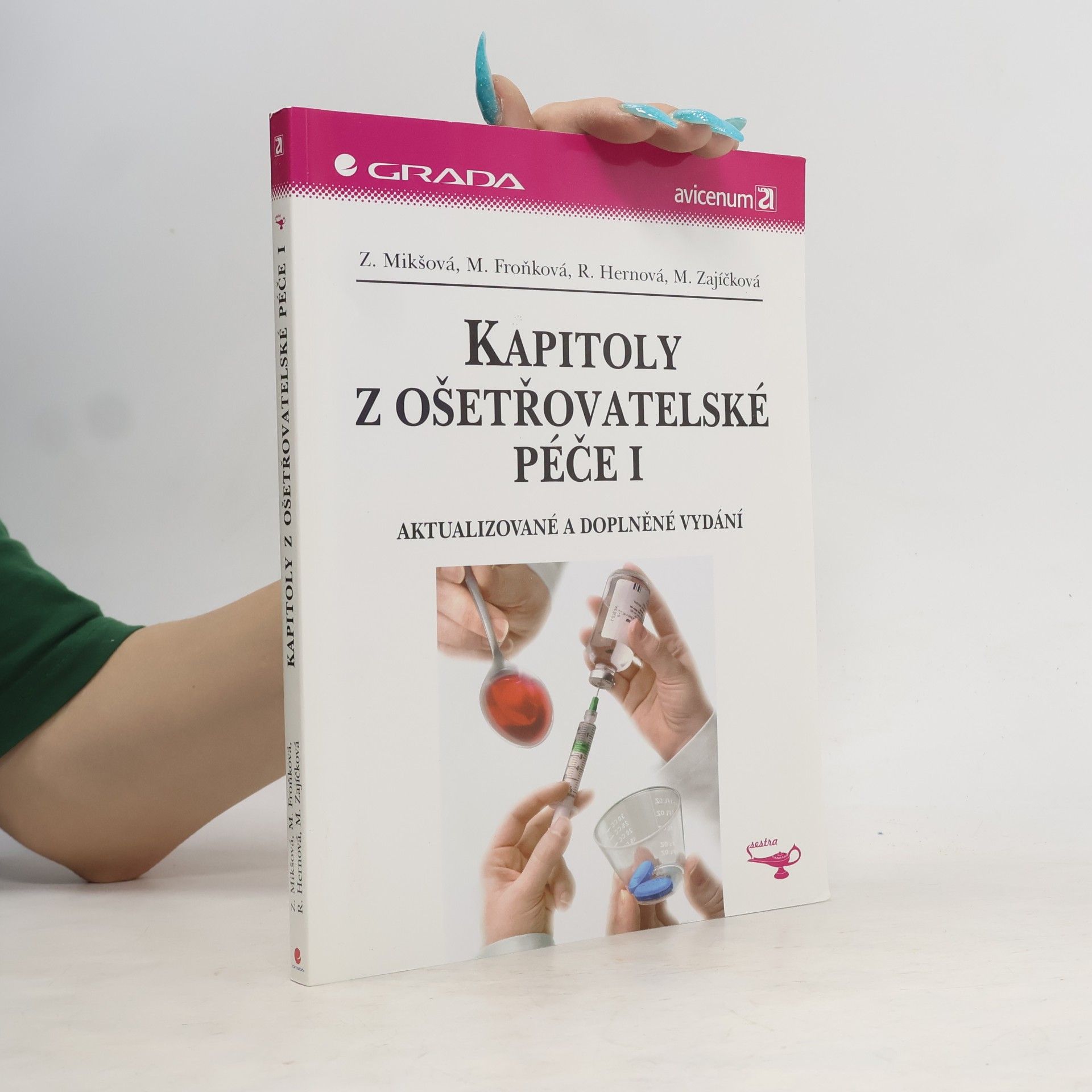 Zdeňka Mikšová Kapitoly z ošetřovatelské péče I.