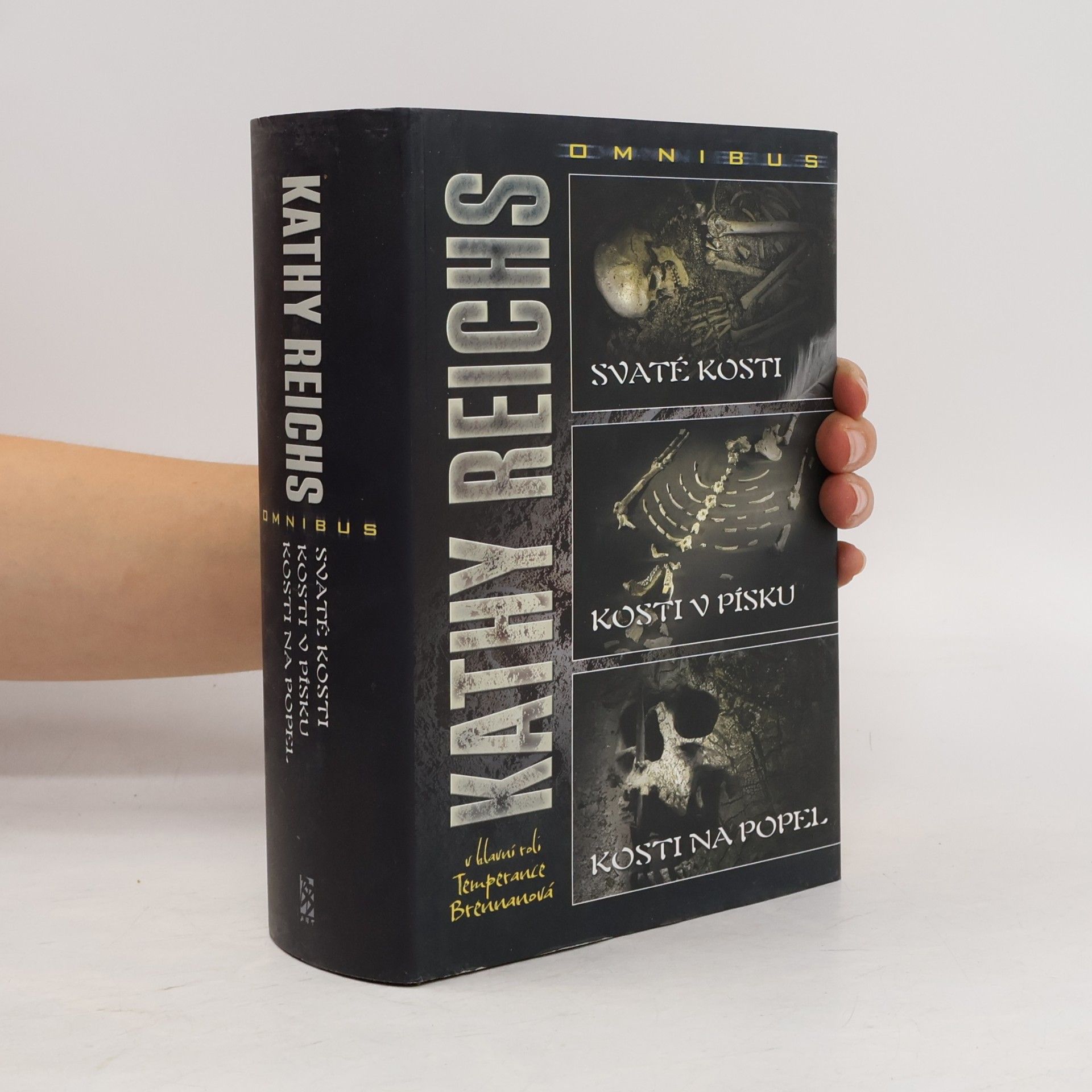 Kathy Reichs Svaté kosti. Kosti v písku. Kosti na popel. Omnibus