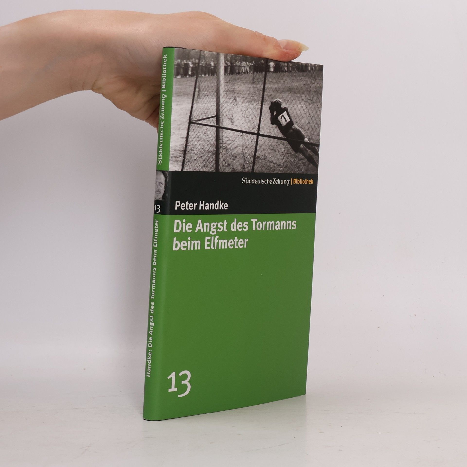 Peter Handke Die Angst des Tormanns beim Elfmeter