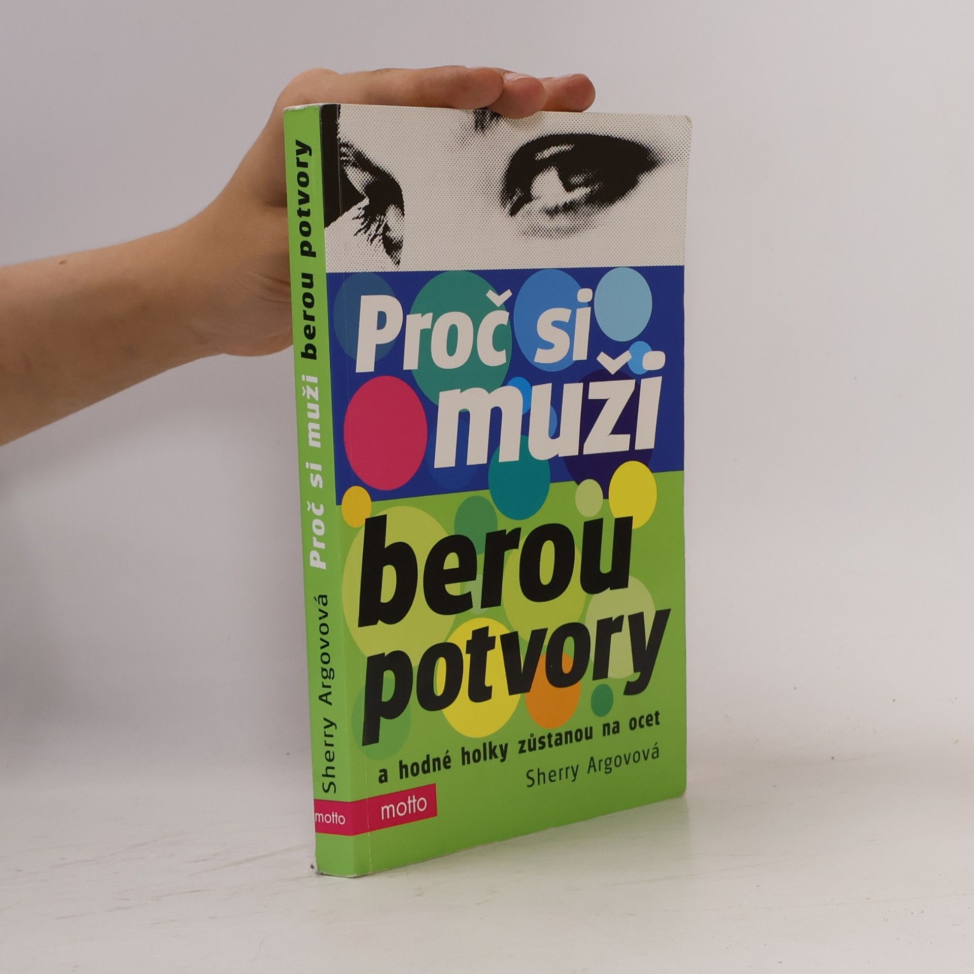 Sherry Argov Proč si muži berou potvory a hodné holky zůstanou na ocet