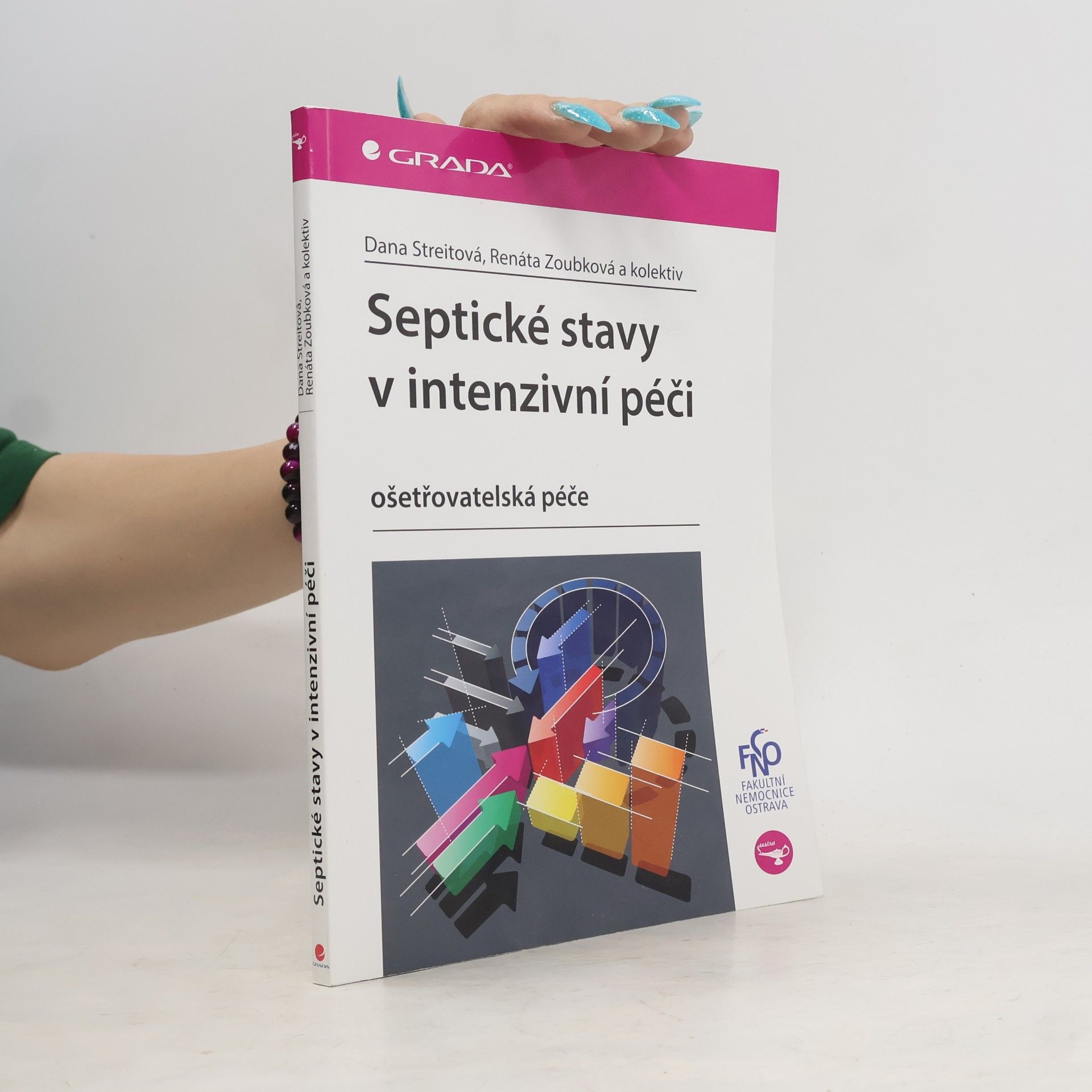 Dana Streitová Septické stavy v intenzivní péči