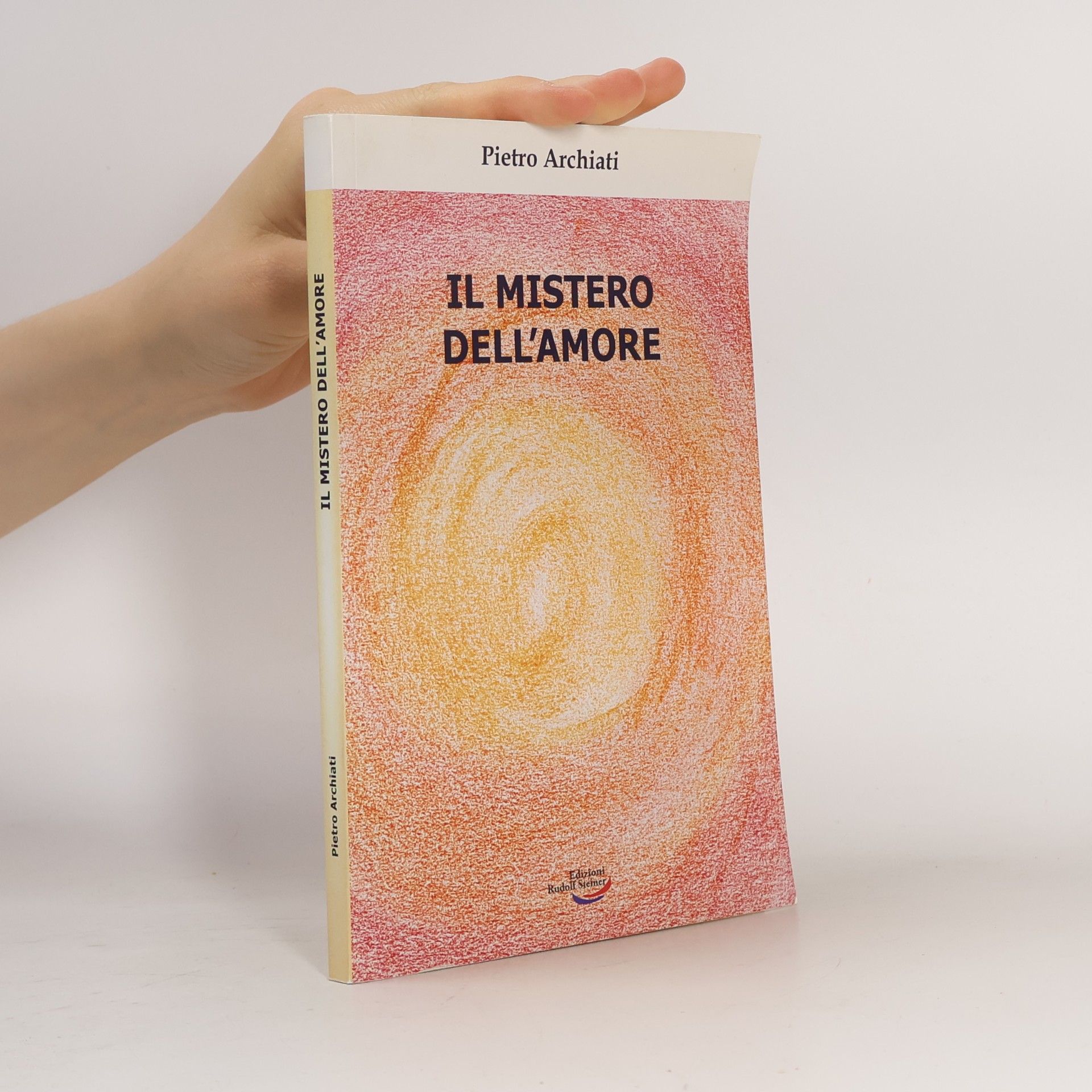 Pietro Archiati Il mistero dell'amore