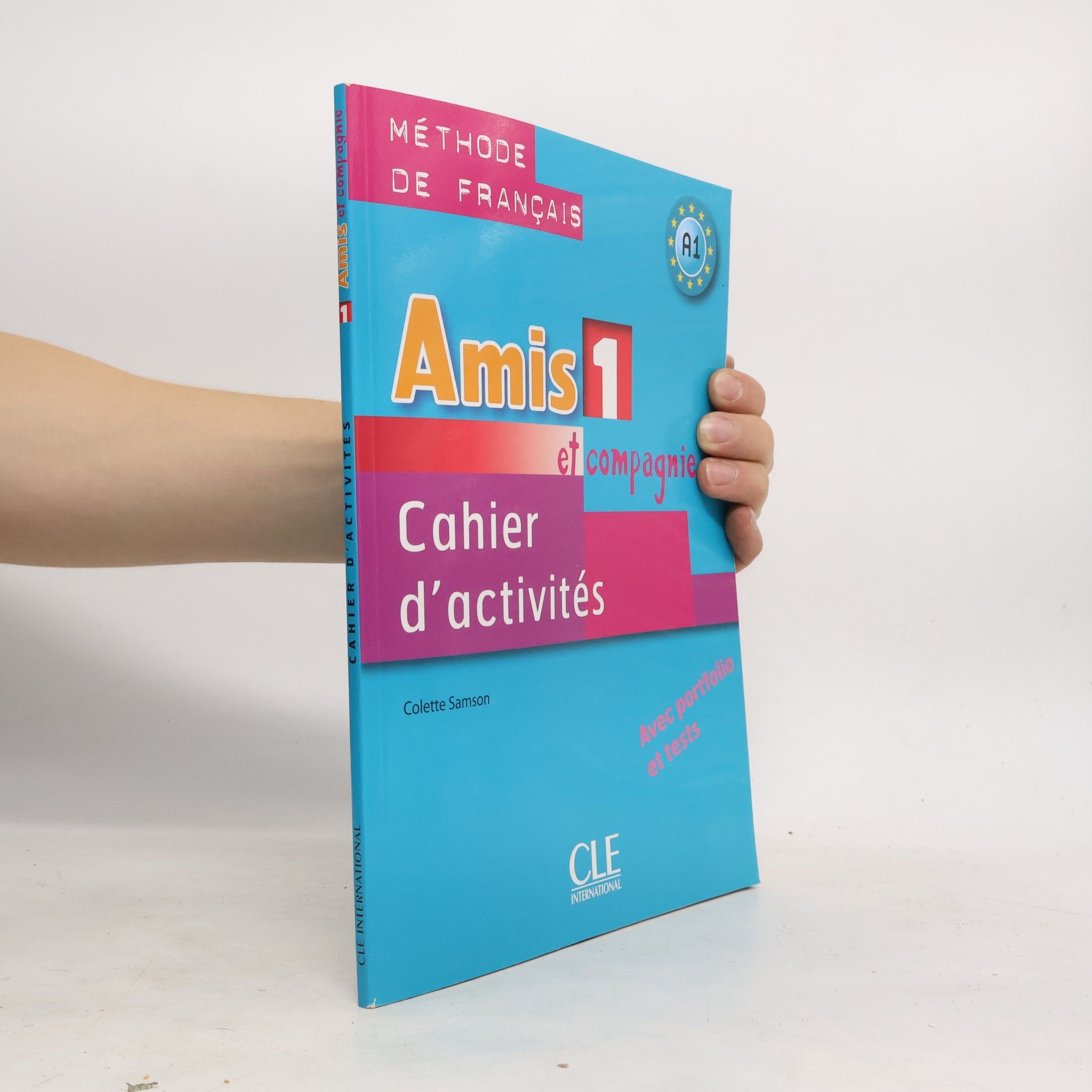 Colette Samson Amis 1 et compagnie. Cahier d'activités