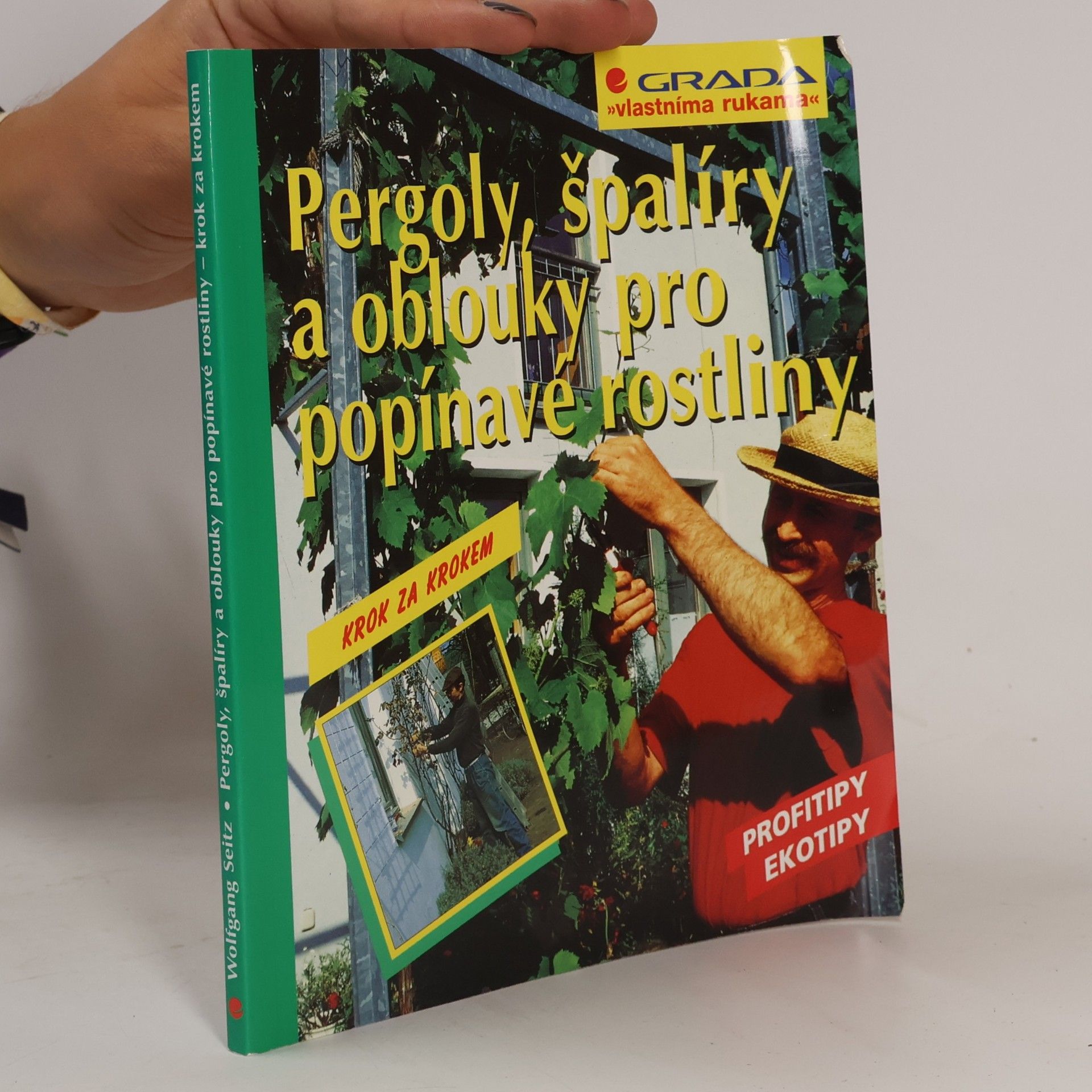 Wolfgang Seitz Pergoly, špalíry a oblouky pro popínavé rostliny