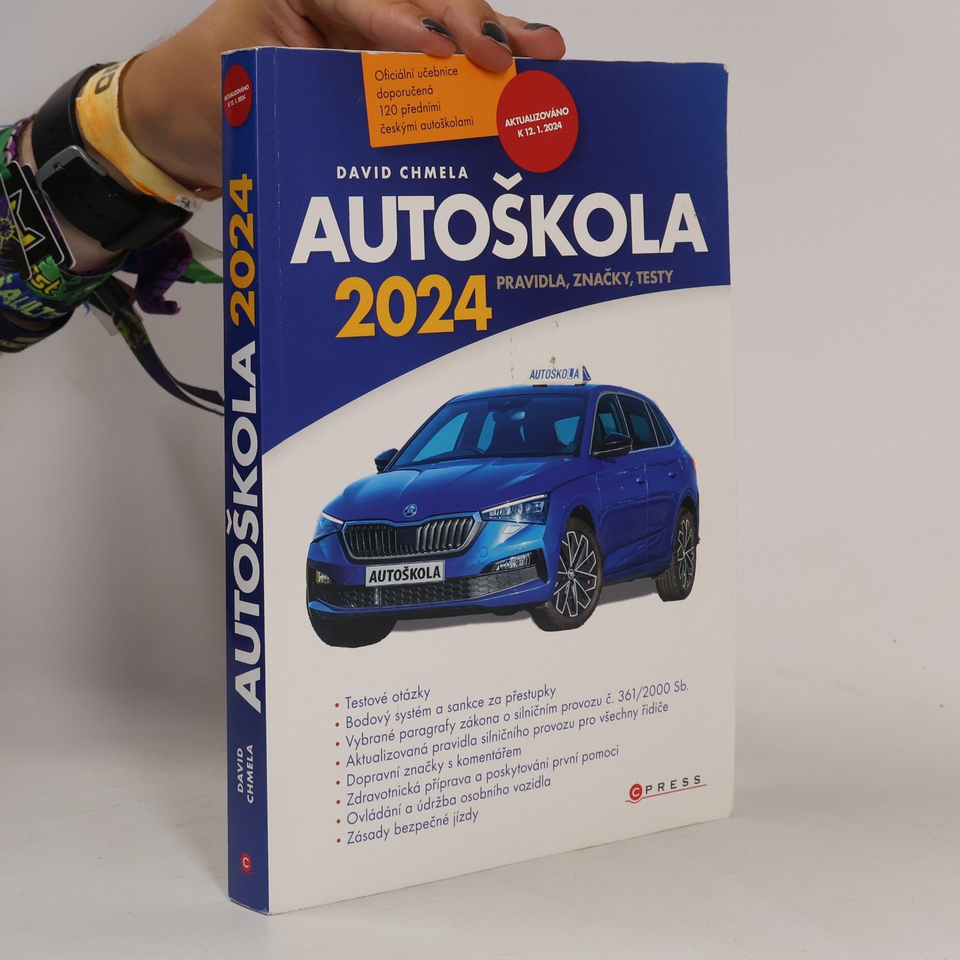 David Chmela Autoškola 2024 : pravidla, značky, testy : aktualizováno k 12.1.2024 v souladu s platnými zákony a vyhláškami