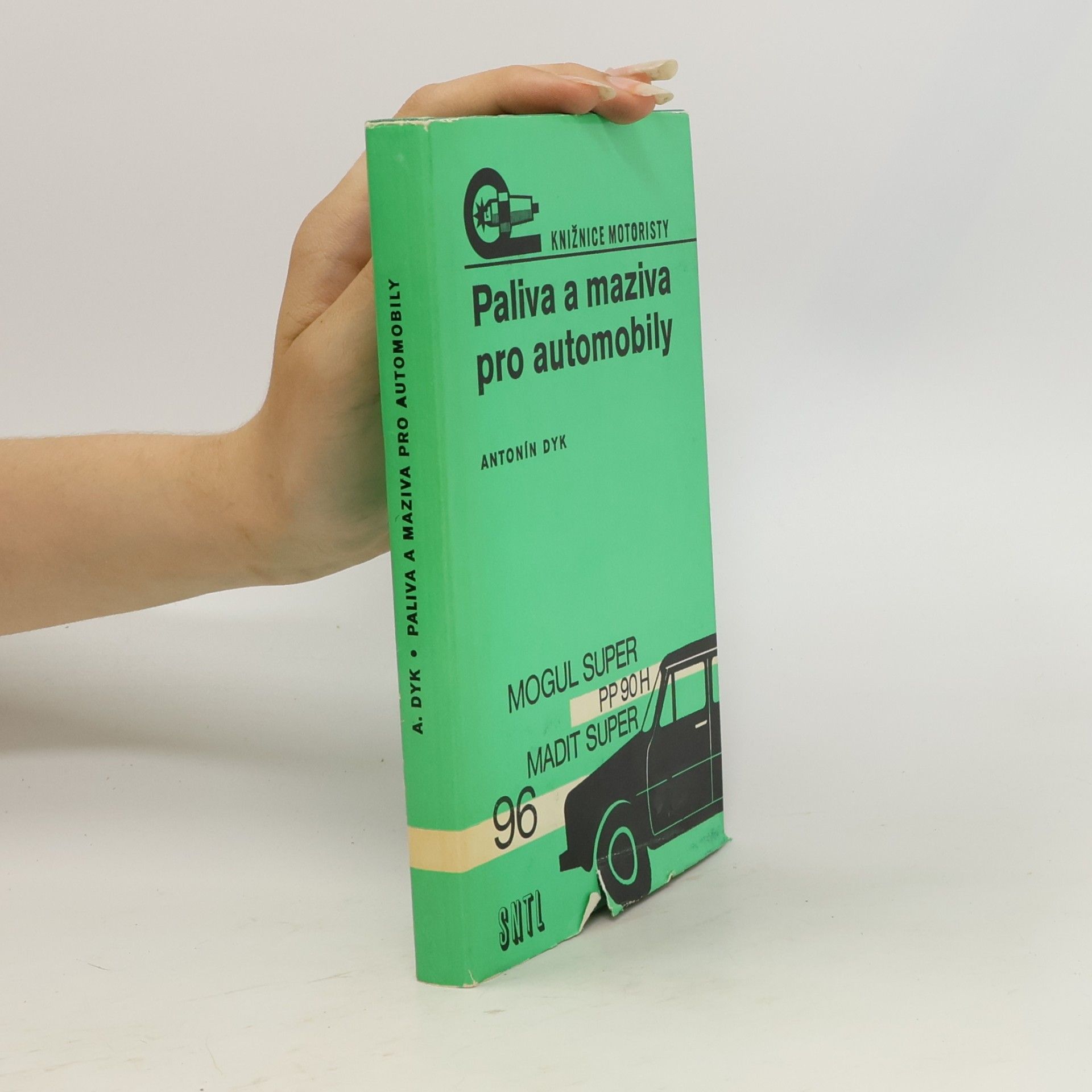 Antonín Dyk Paliva a maziva pro automobily