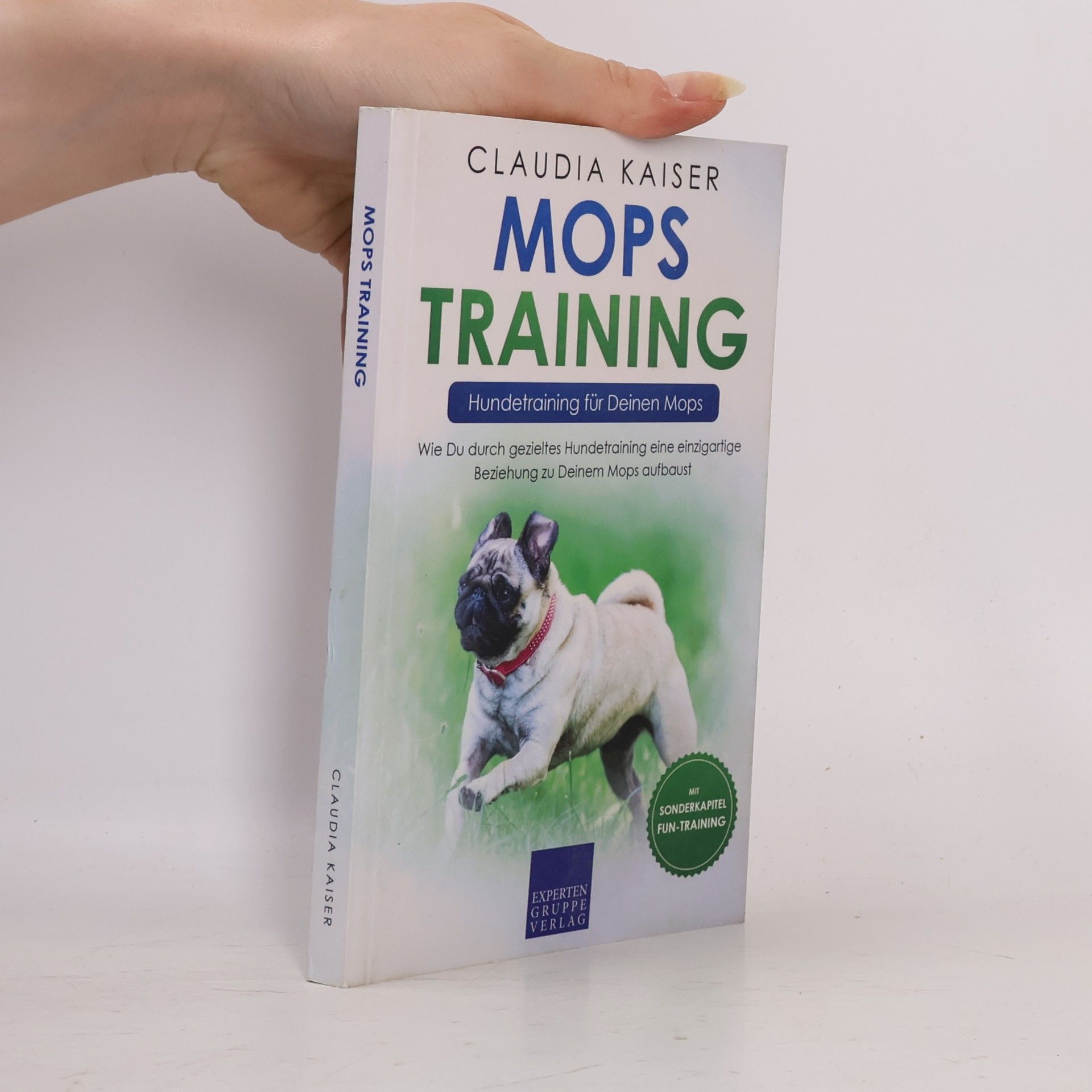 Claudia Kaiser Mops Erziehung - 2: Mops Training – Hundetraining für Deinen Mops