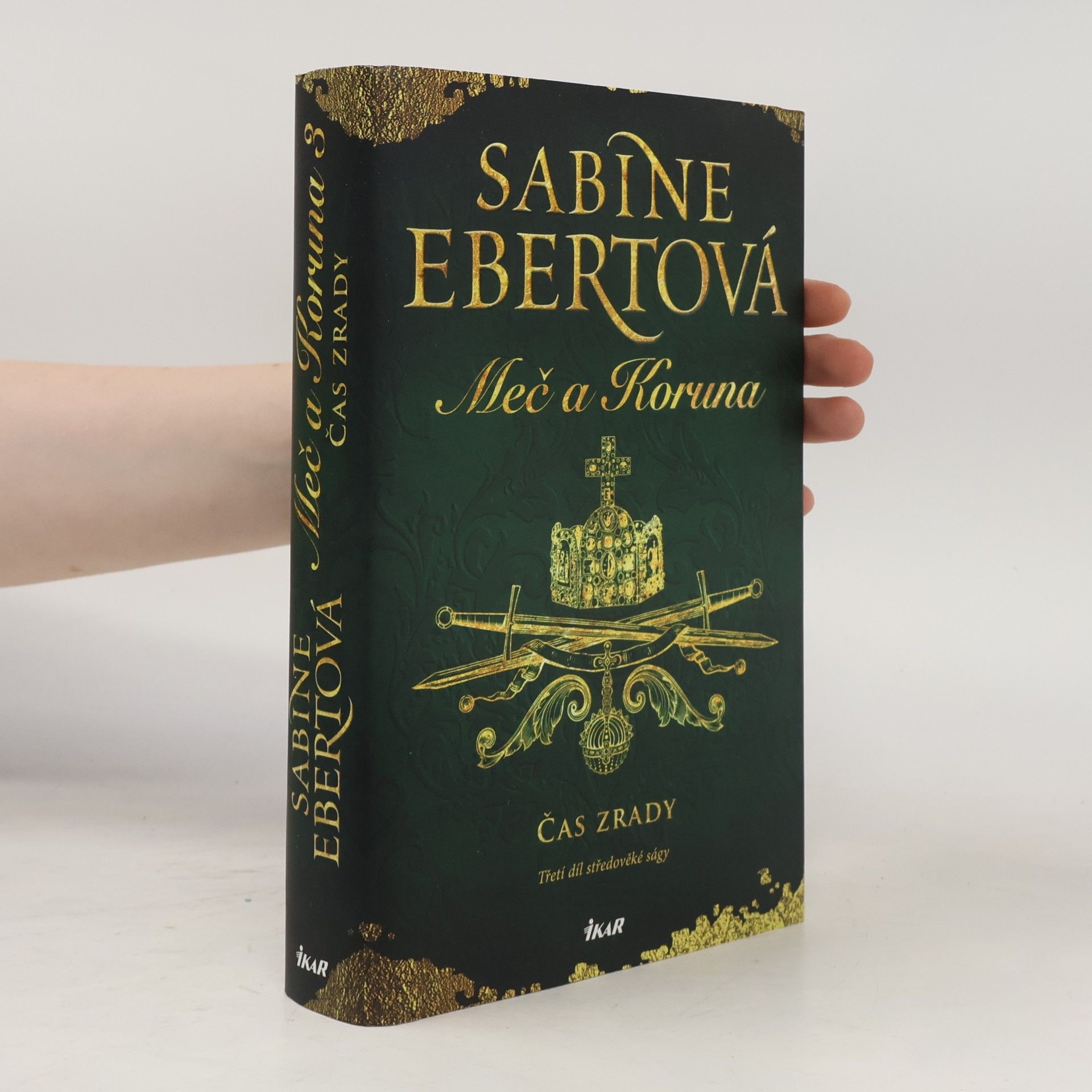 Sabine Ebert Meč a Koruna. Třetí díl středověké ságy. Čas zrady