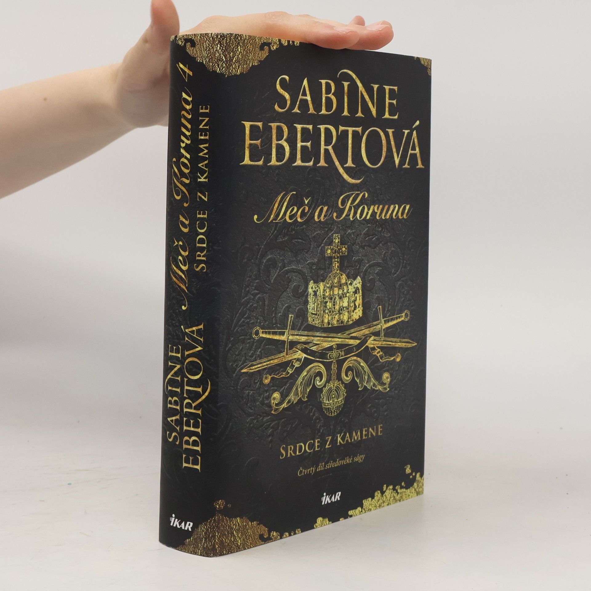 Sabine Ebert Meč a Koruna. Srdce z kamene