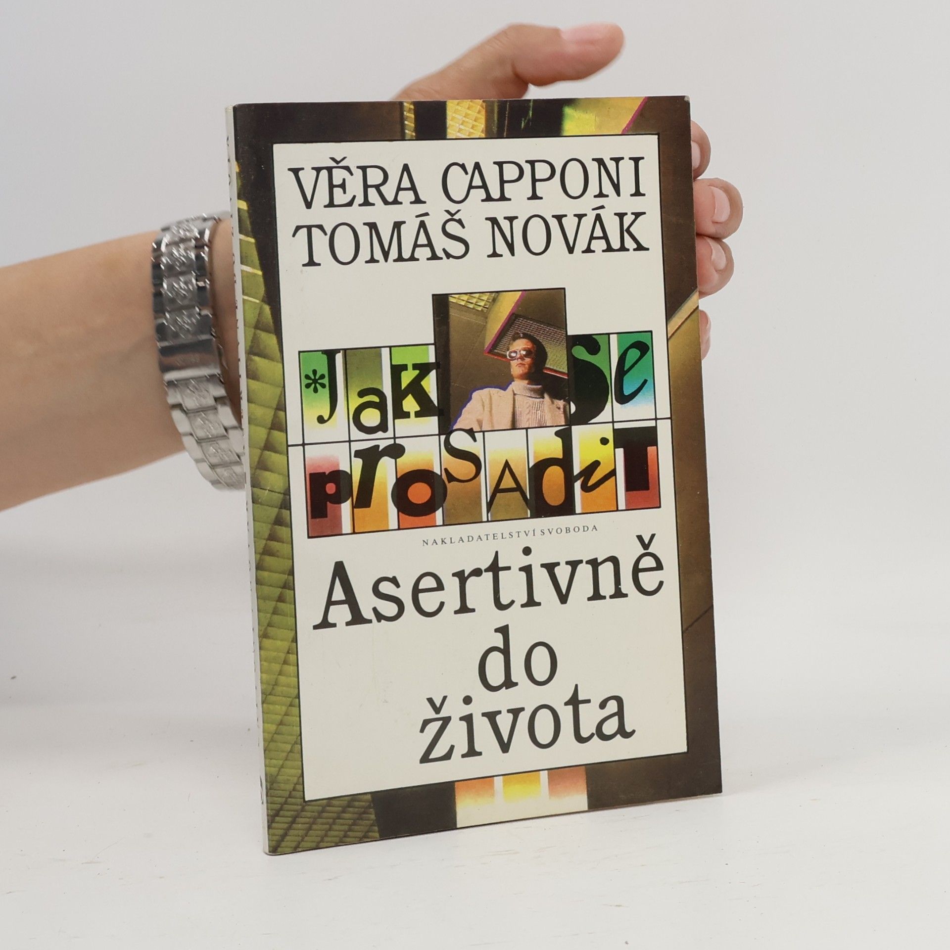 Tomáš Novák Jak se prosadit. Asertivně do života