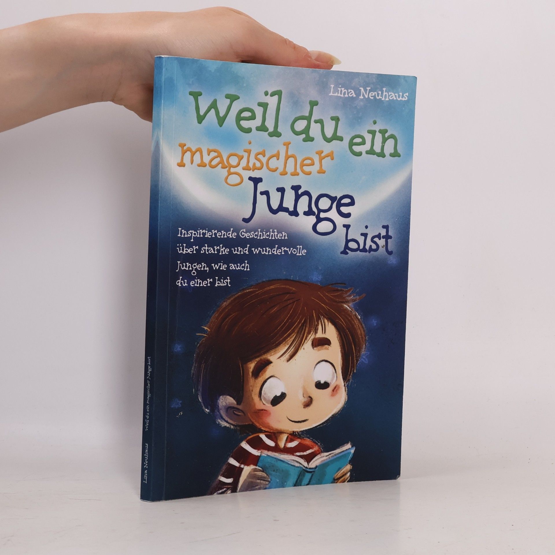 Lina Neuhaus Weil du ein magischer Junge bist