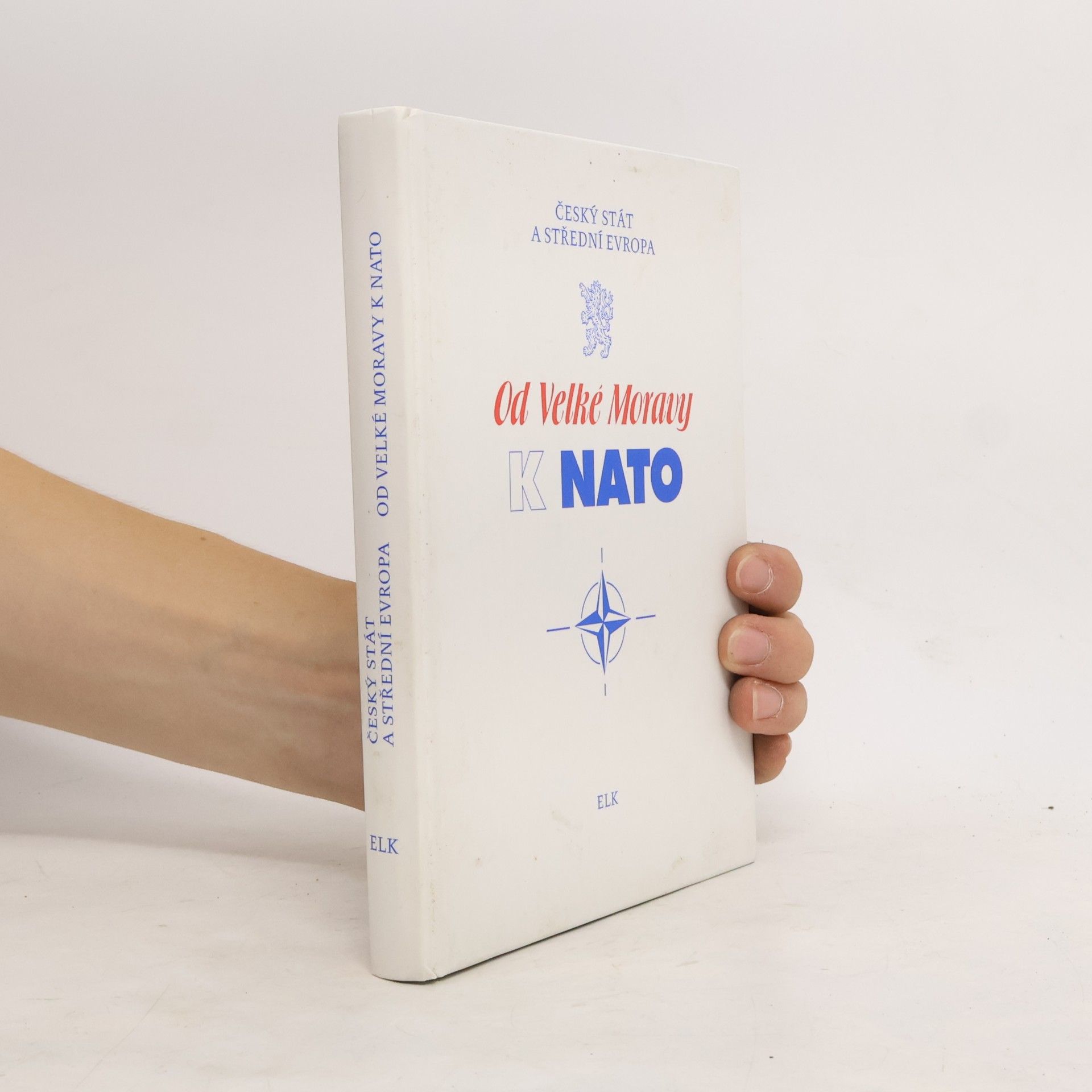 Kolektív autorov Od Velké Moravy k NATO