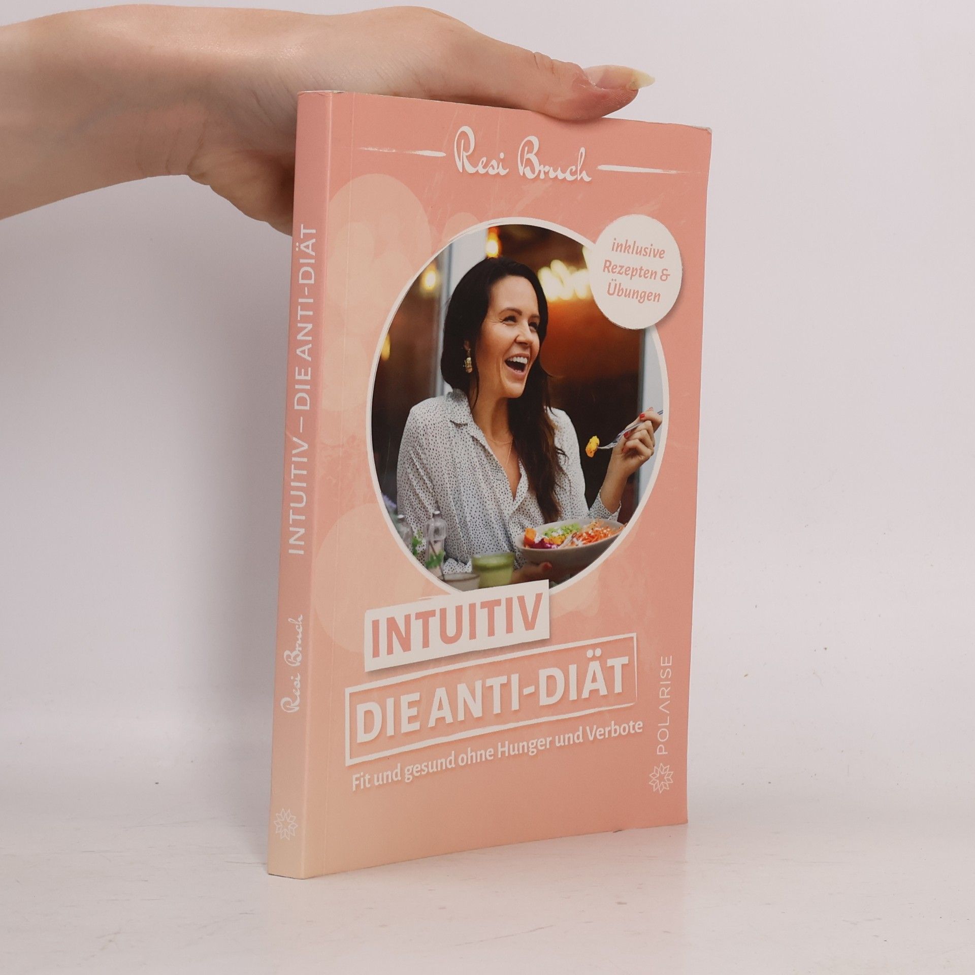 Resi Bruch Intuitiv - Die Anti-Diät