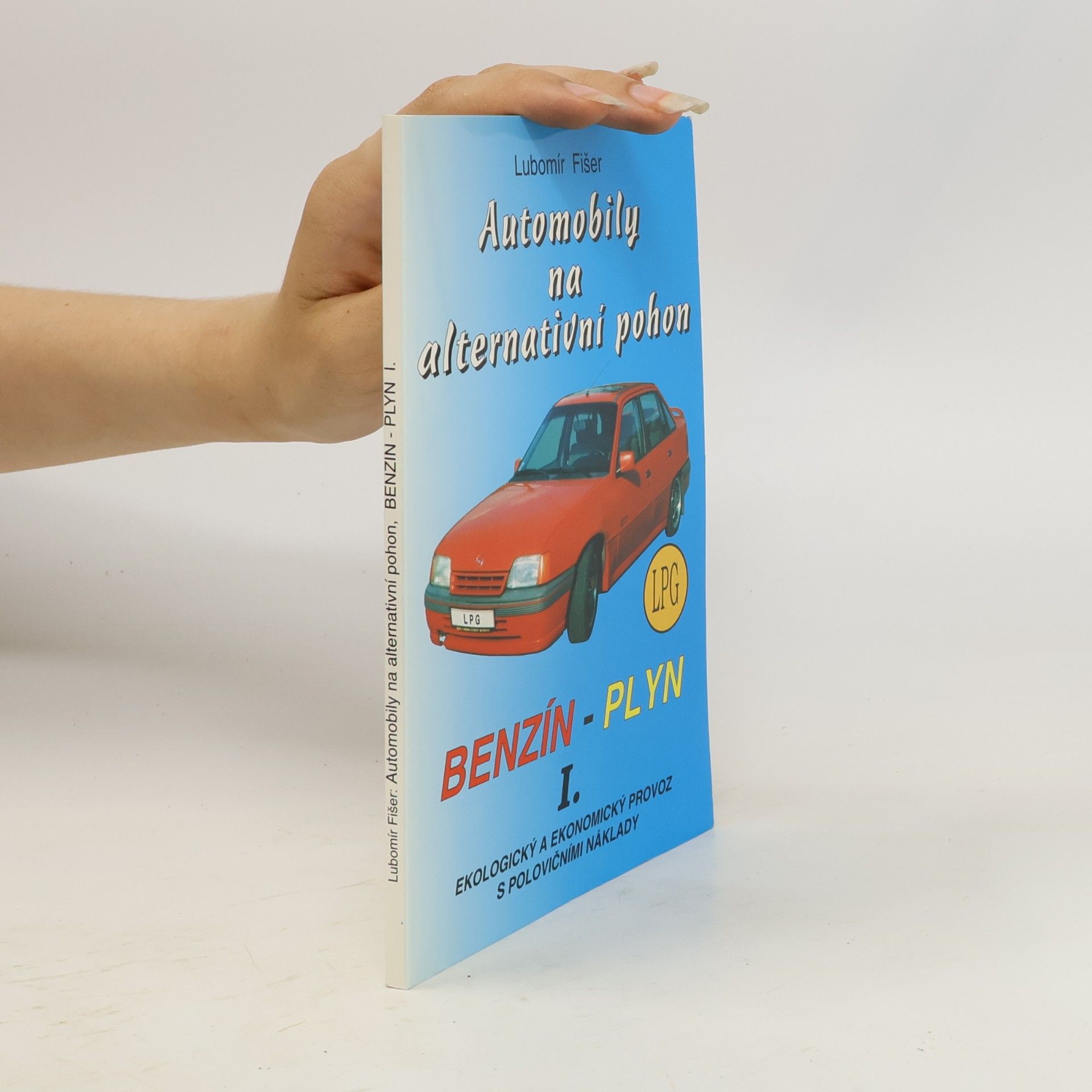 Lubomír Fišer Automobily na alternativní pohon benzín-plyn 1