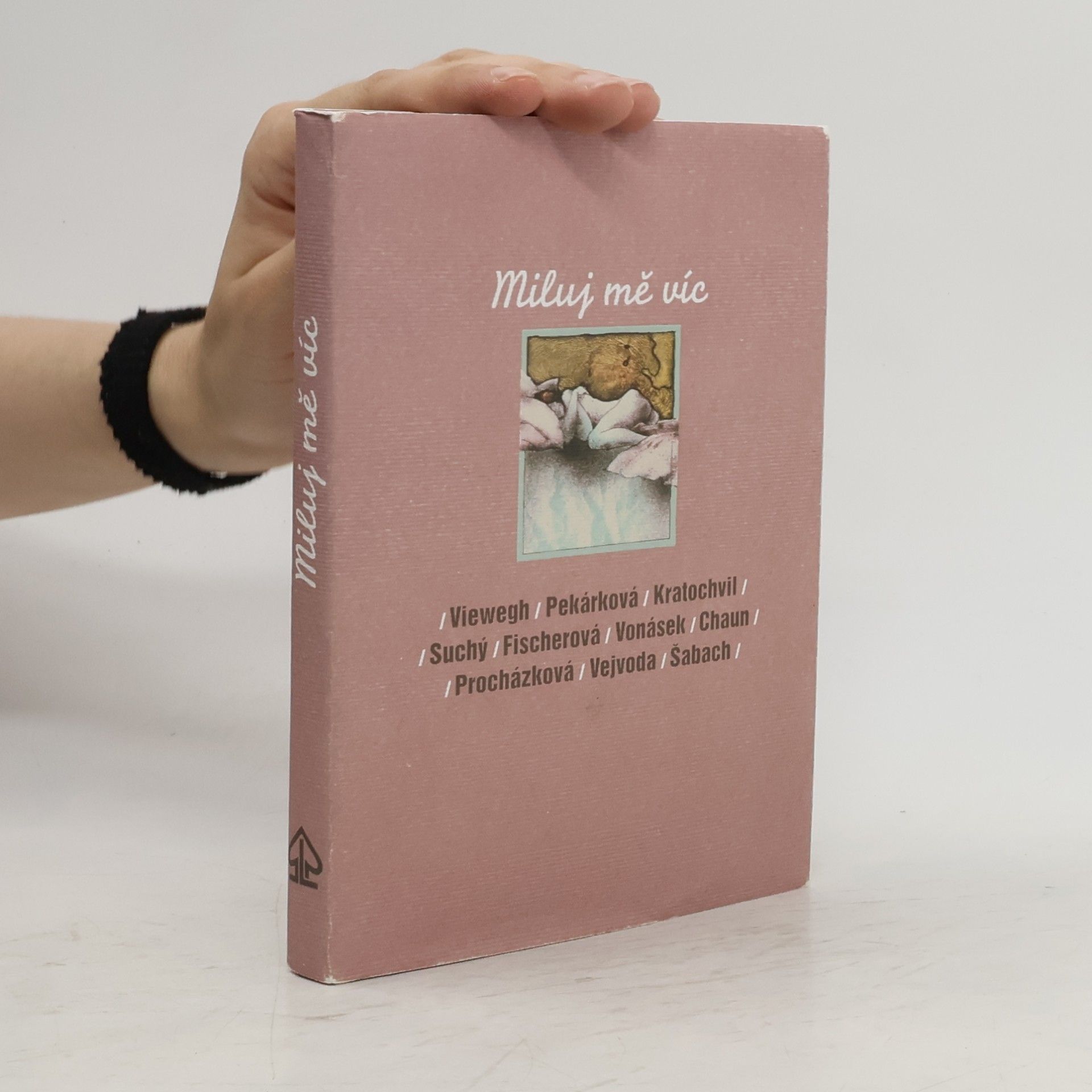 Kolektiv autorů Miluj mě víc