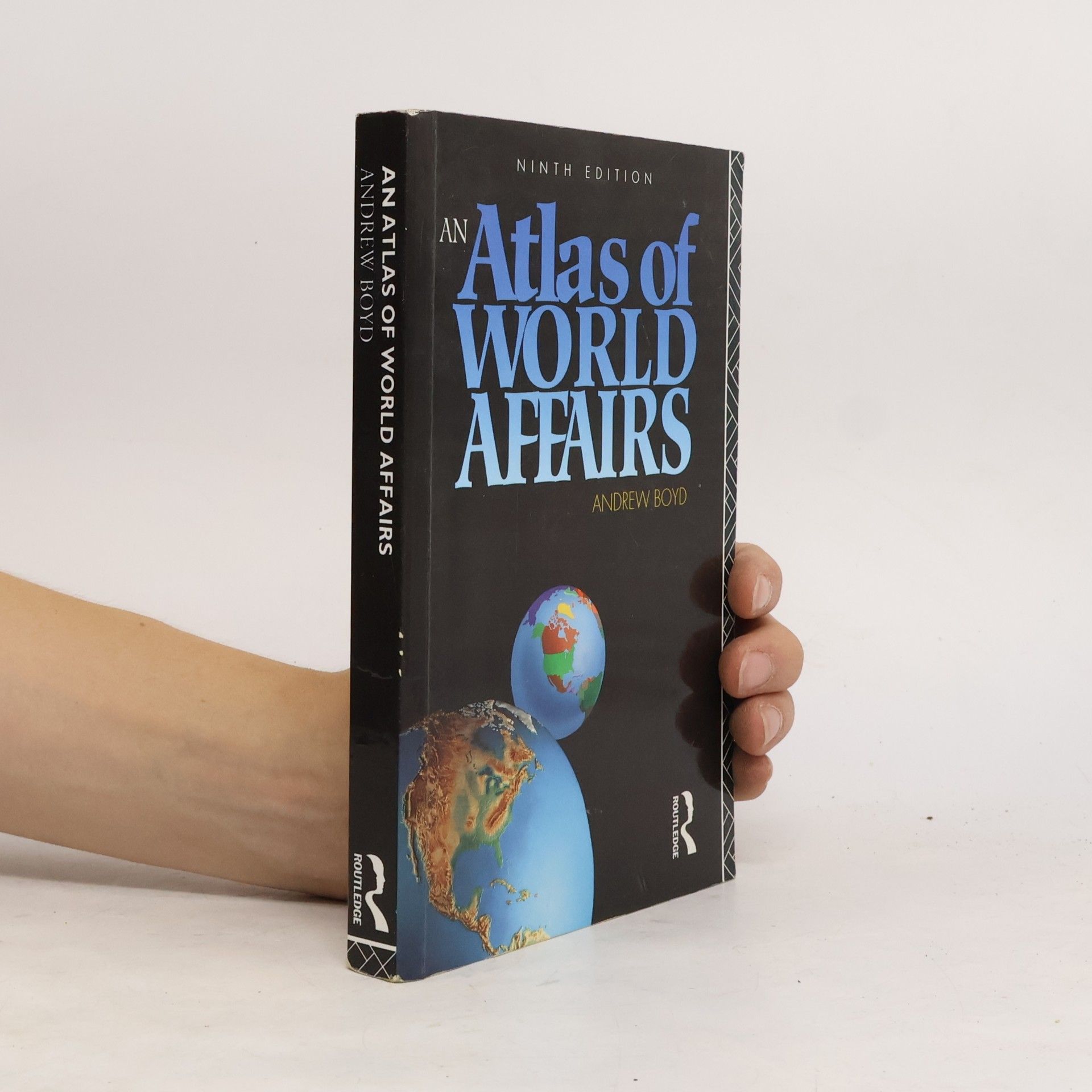 Andrew Boyd An Atlas of World Affairs: Ninth Edition
