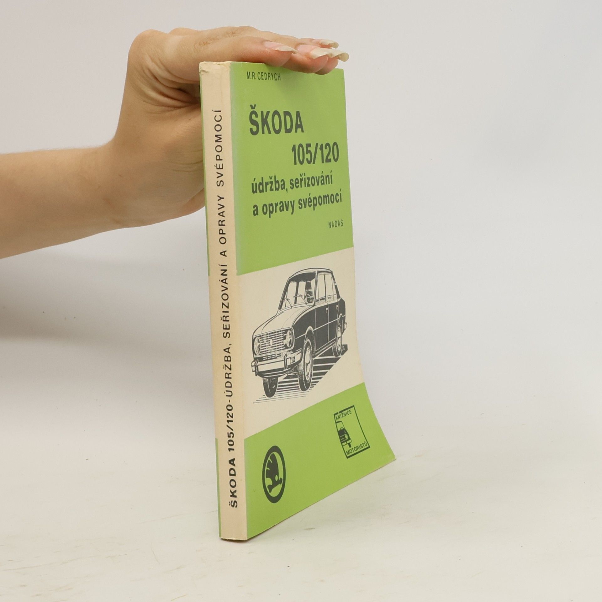 M. R. Cedrych Škoda 105/120 - údržba, seřizování a opravy svépomocí